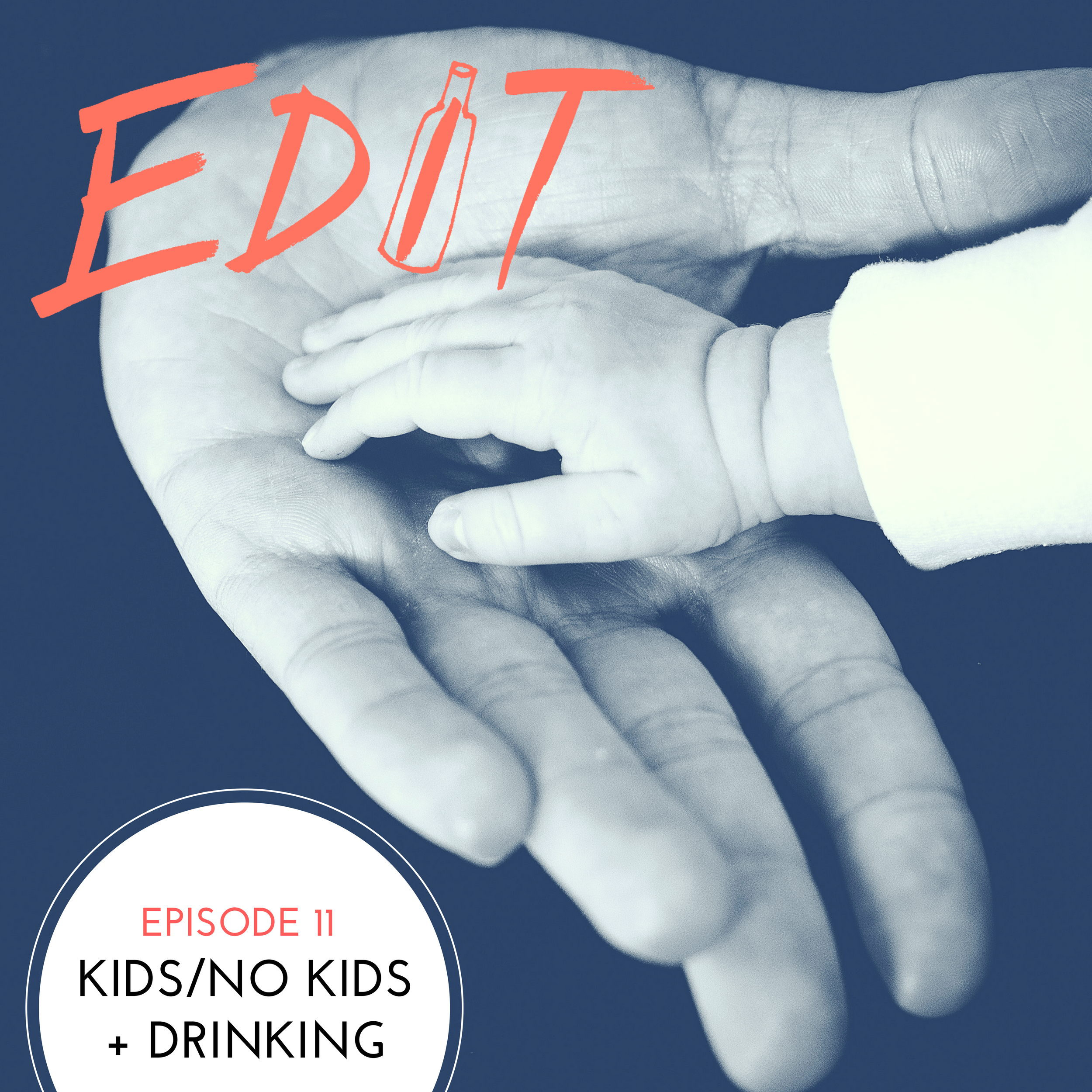 Editing Our Drinking and Our Lives