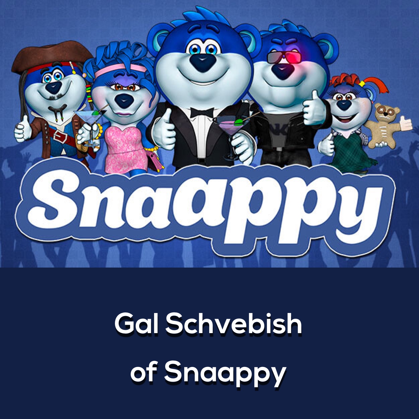 Gal Schvebish of Snaappy
