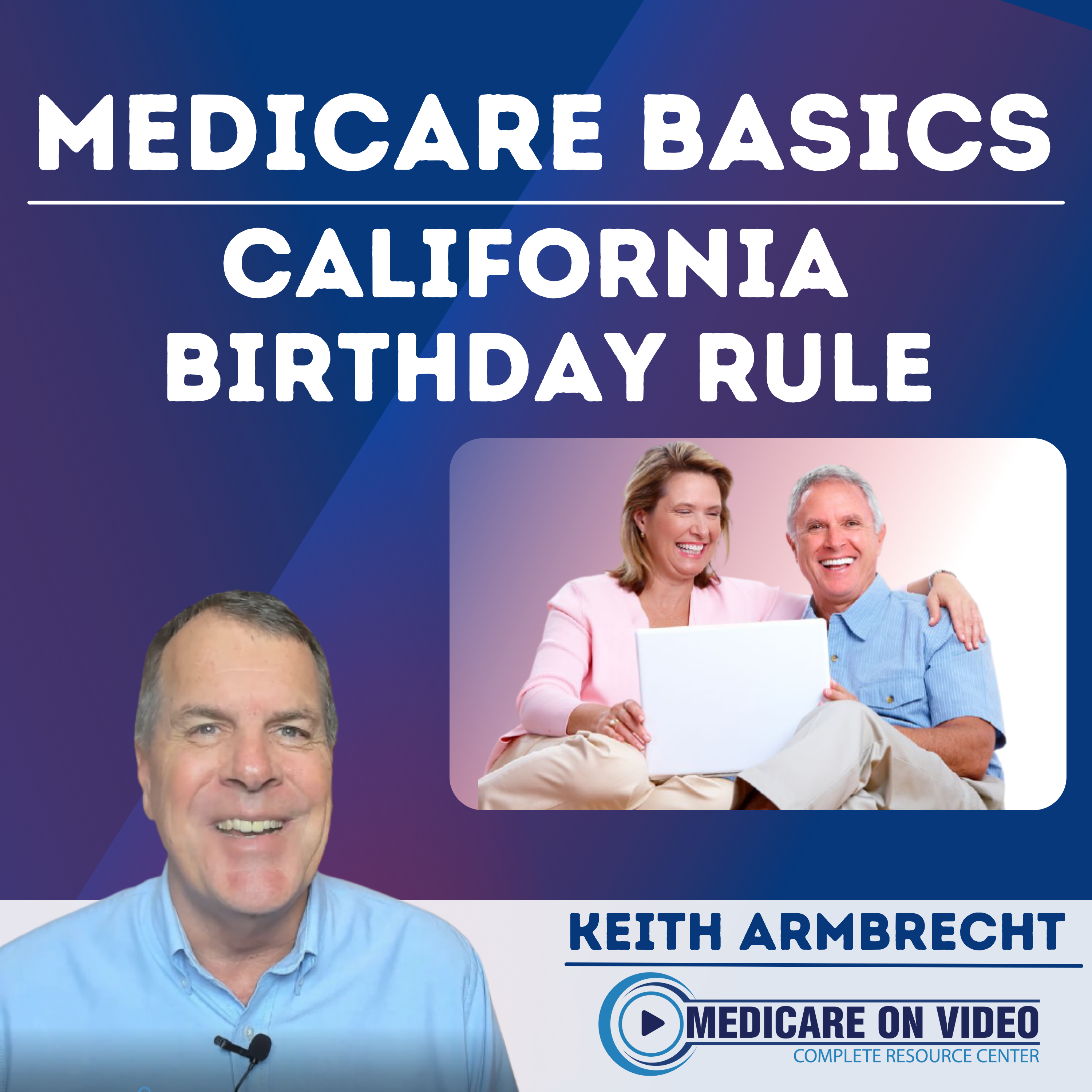 California Medicare Plans - Medicare Birthday Rule Explained