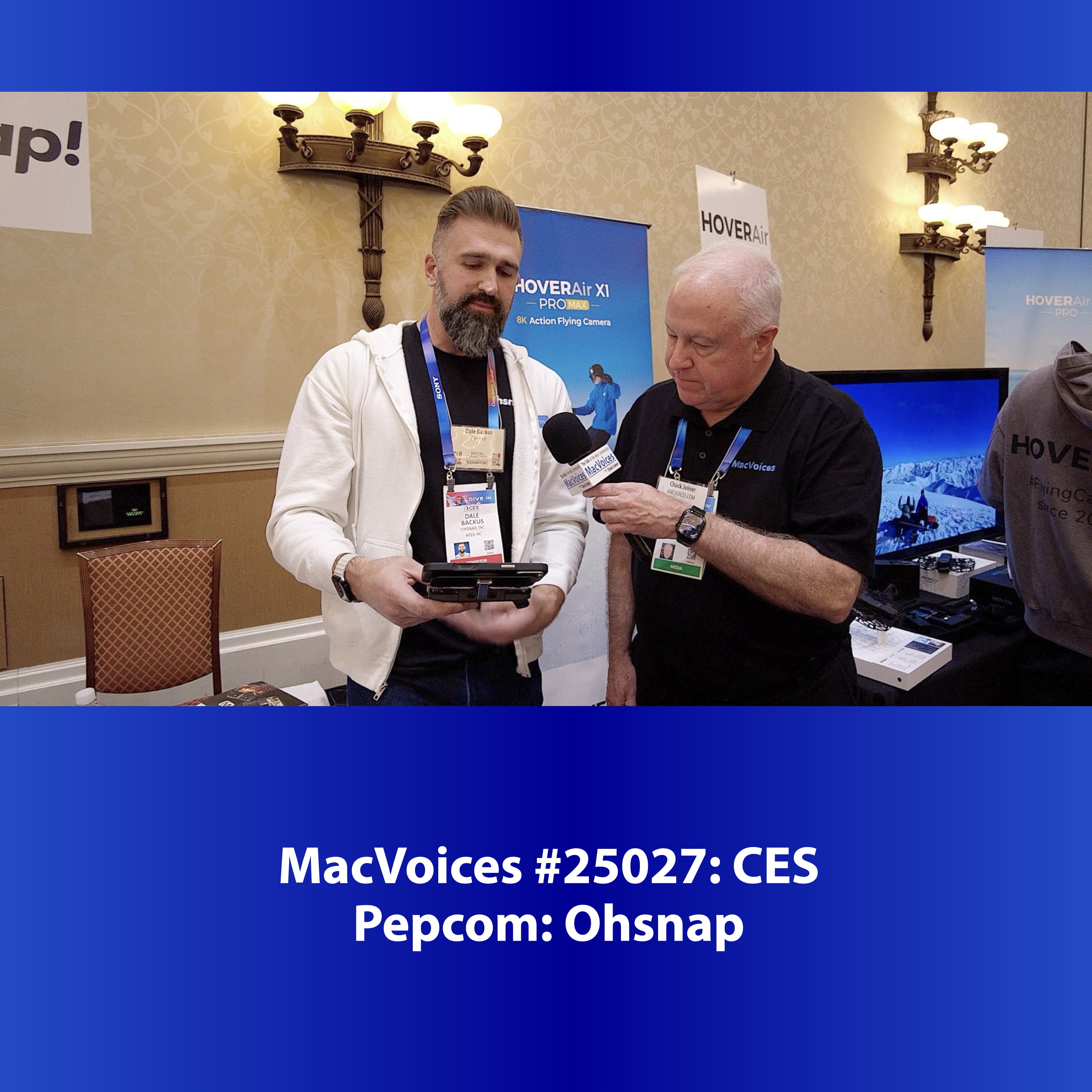 MacVoices #25027: CES Pepcom - Ohsnap