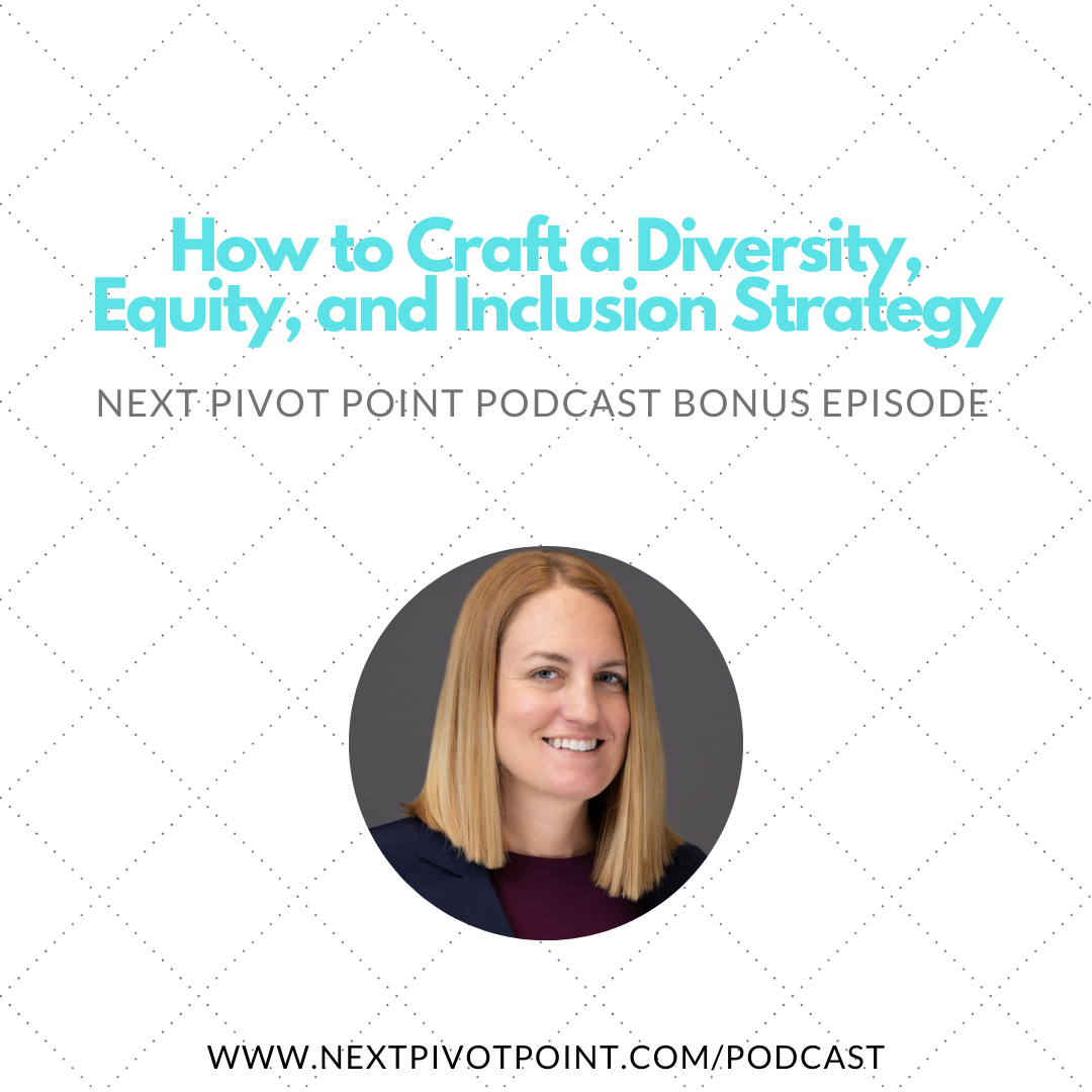 Bonus Episode:  How to Craft a Diversity, Equity, and Inclusion Strategy episode artwork