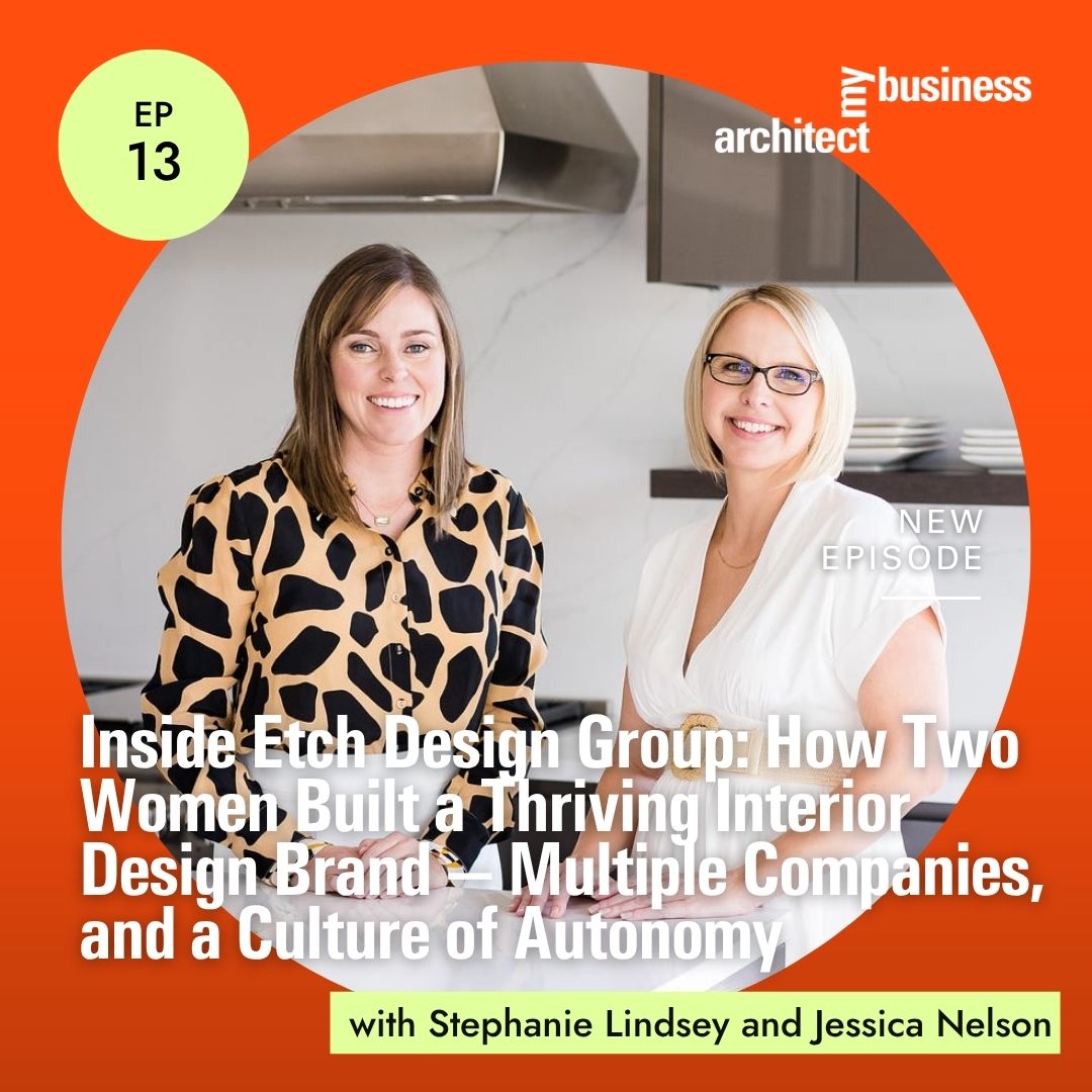 Inside Etch Design Group: How Two Women Built a Thriving Interior Design Brand — Multiple Companies, and a Culture of Autonomy Inside Etch Design Group: How Two Women Built a Thriving Interior Design Brand — Multiple Companies, and a Culture of Autonomy