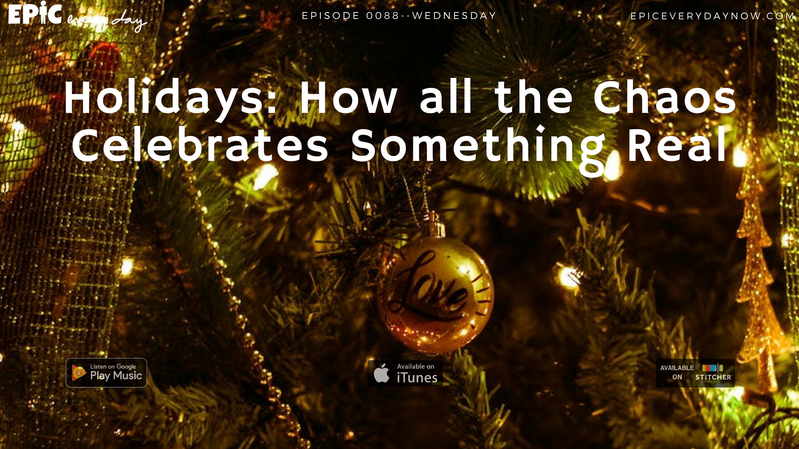 Holidays: How All the Chaos Celebrates Something Real