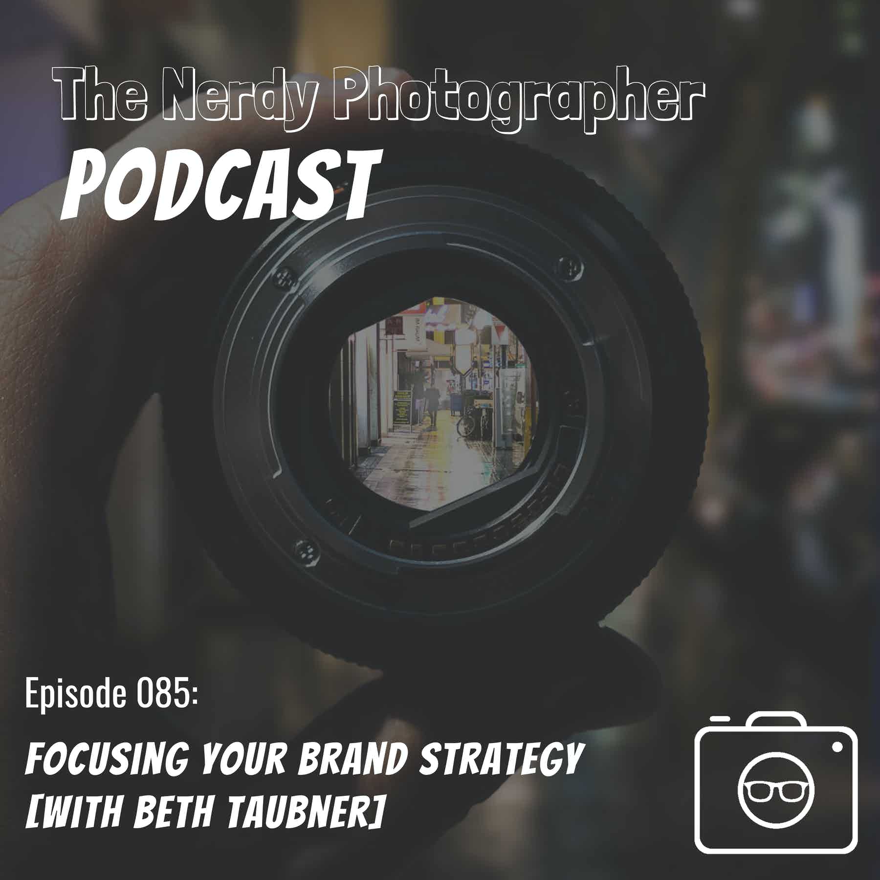 085 - Picture Your Brand: The Importance of Brand Strategy for Photographers