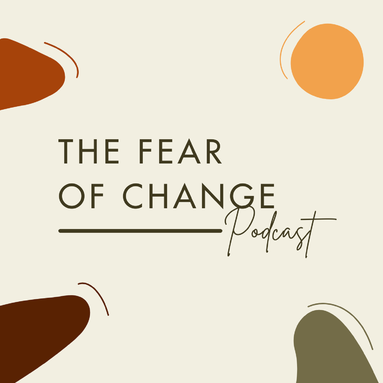 The Fear of Change Podcast