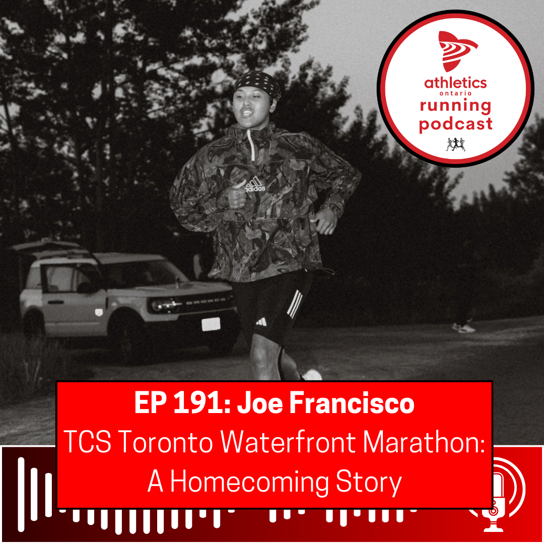EP 191: Joe Francisco - TCS Toronto Waterfront Marathon: A Homecoming Story
