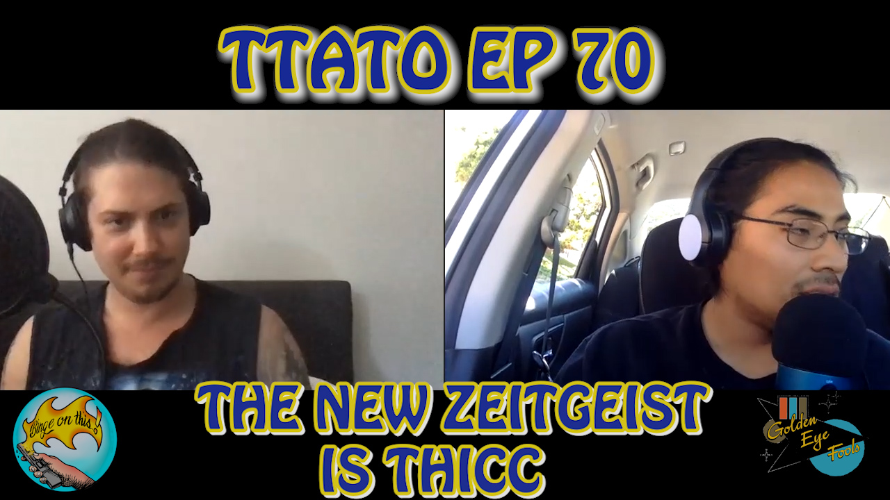 This That And The Other Ep 70: The New Zeitgeist Is Thicc