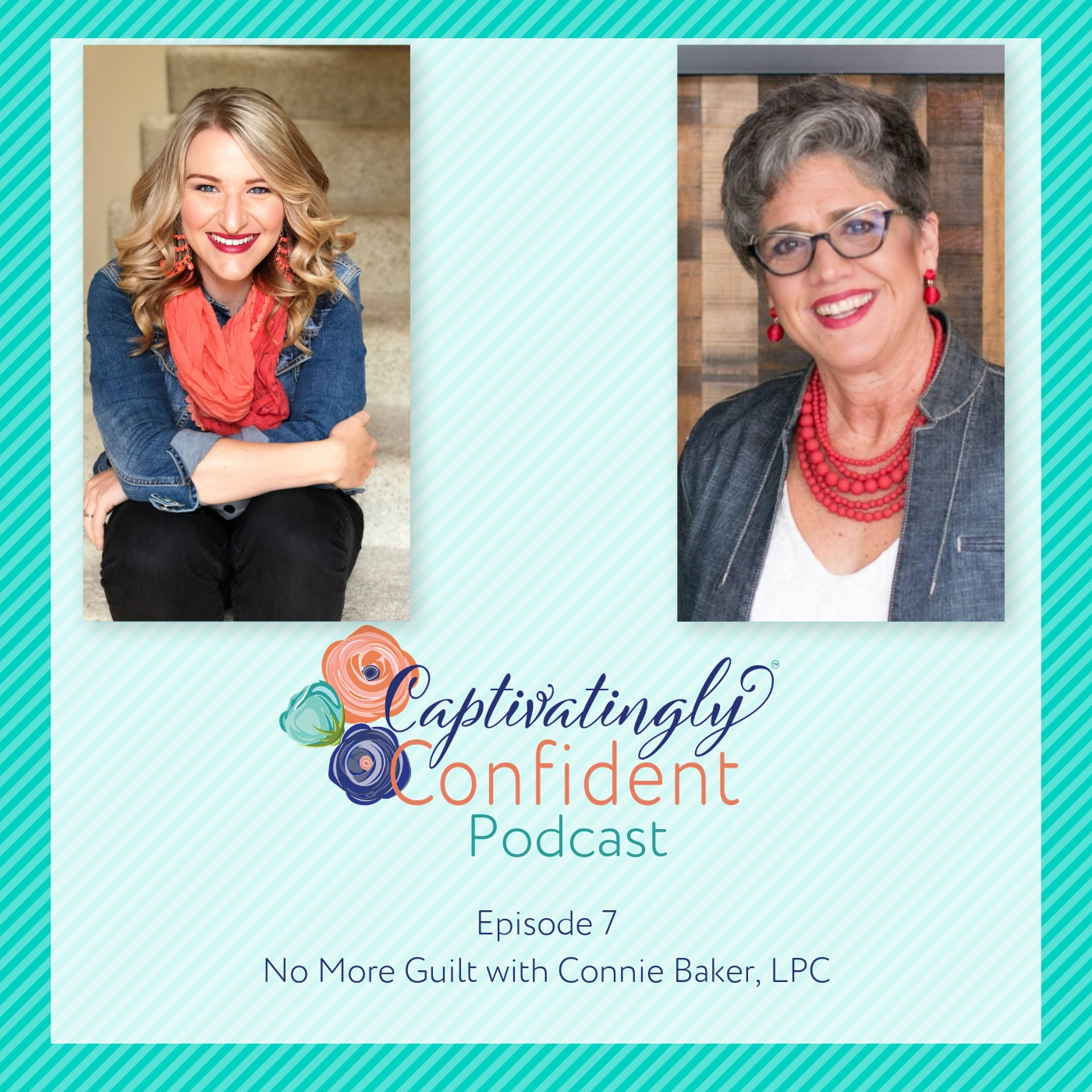 Episode 7 - No More Guilt with Connie Baker LPC