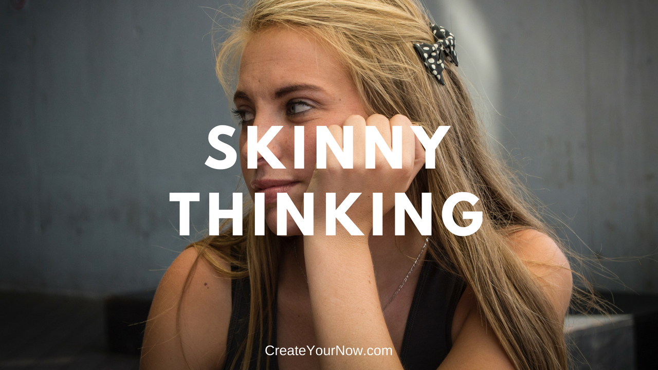 1306 Skinny Thinking