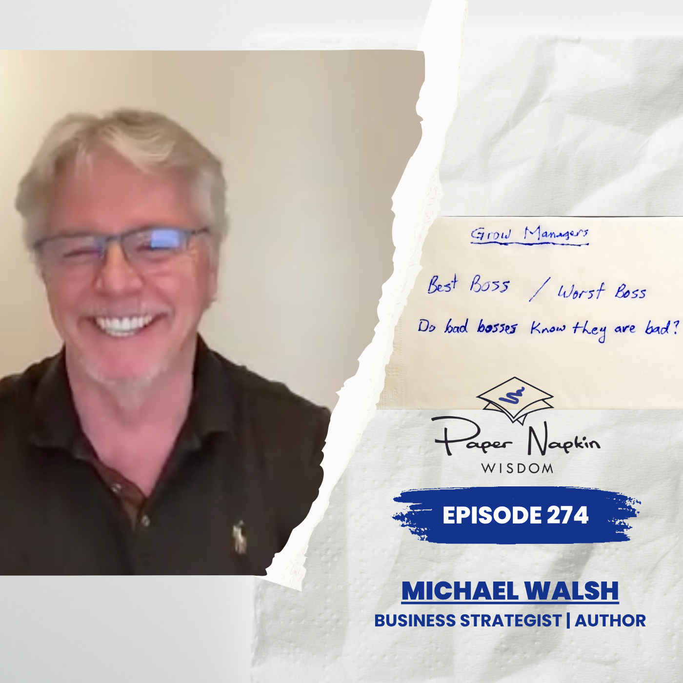 EP 274 - Growing Managers: From “Best Boss” Moments to Self-Awareness Breakthroughs - Freedom by Design, Pt 12 with Michael Walsh