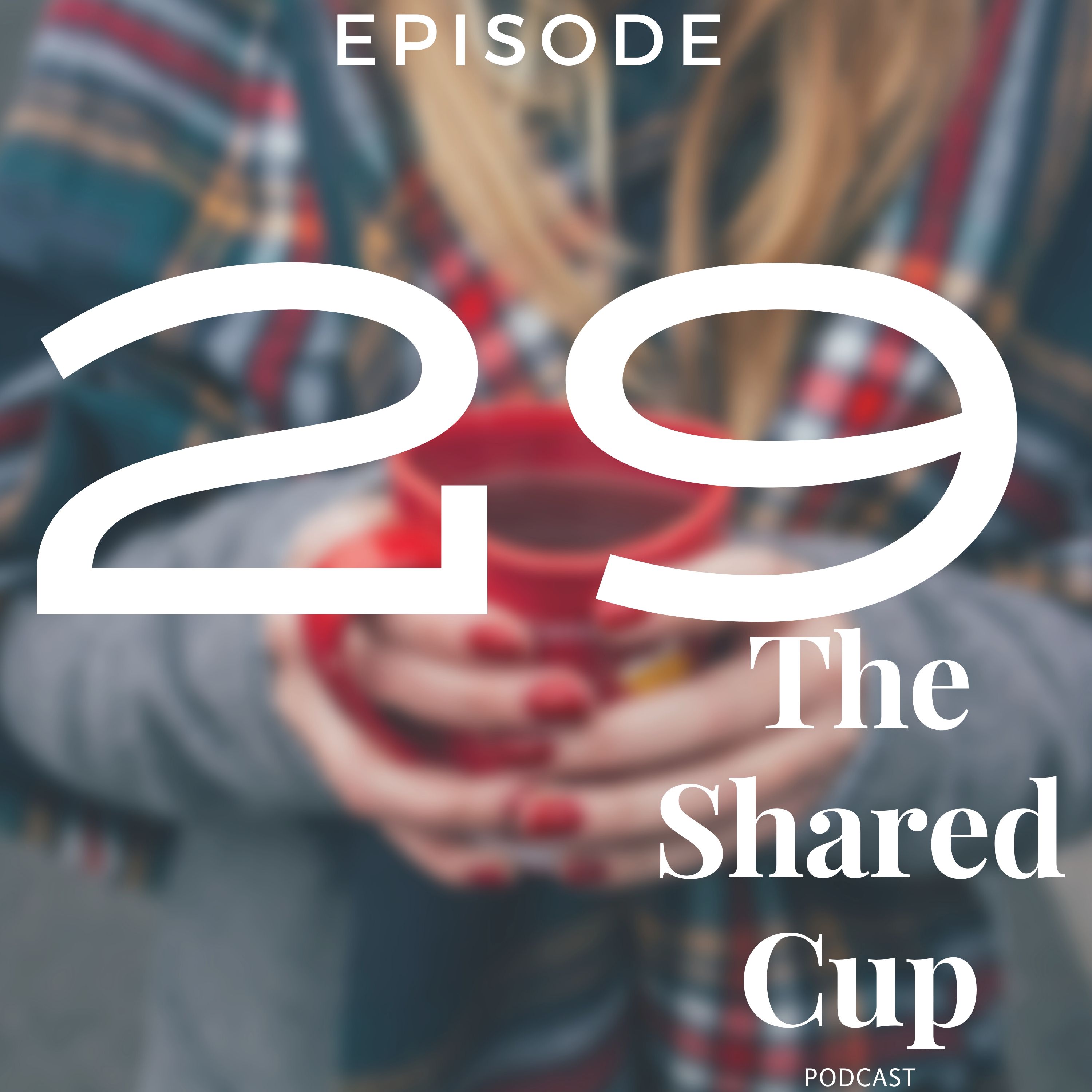 The Shared Cup Podcast