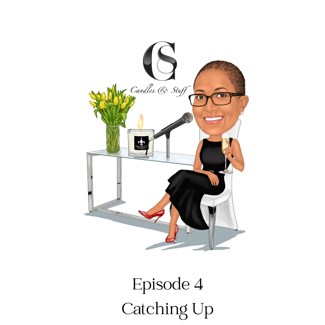 Episode 4:  Catching Up