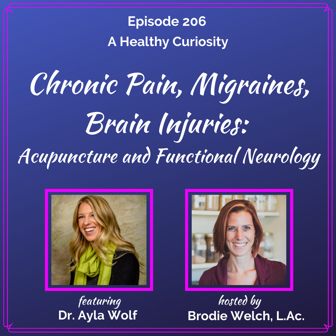 Chronic Pain, Migraines, Brain Injuries: Acupuncture & Functional Neurology