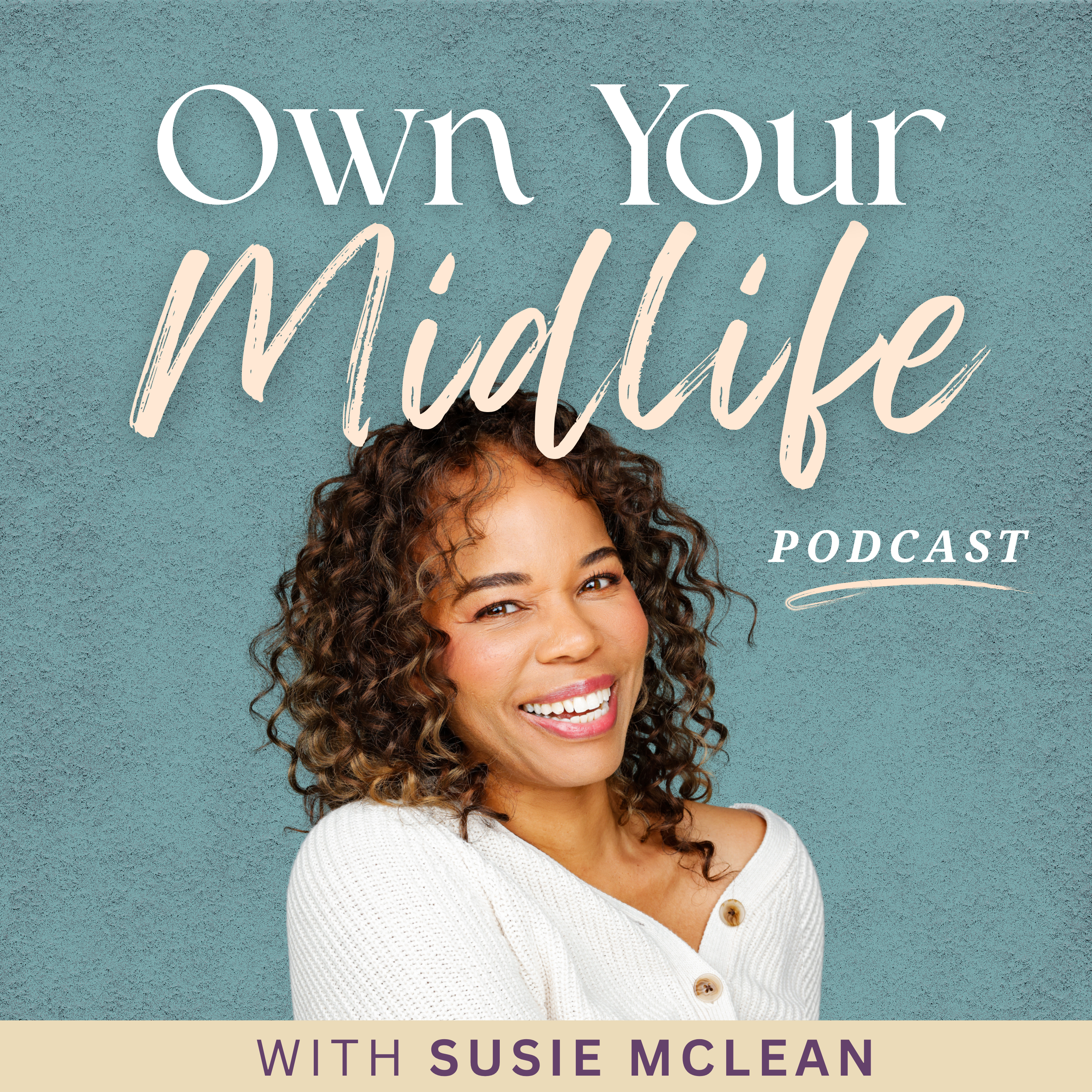 Own Your Midlife Podcast: Hormones, Perimenopause & Reinvention for Women 40+