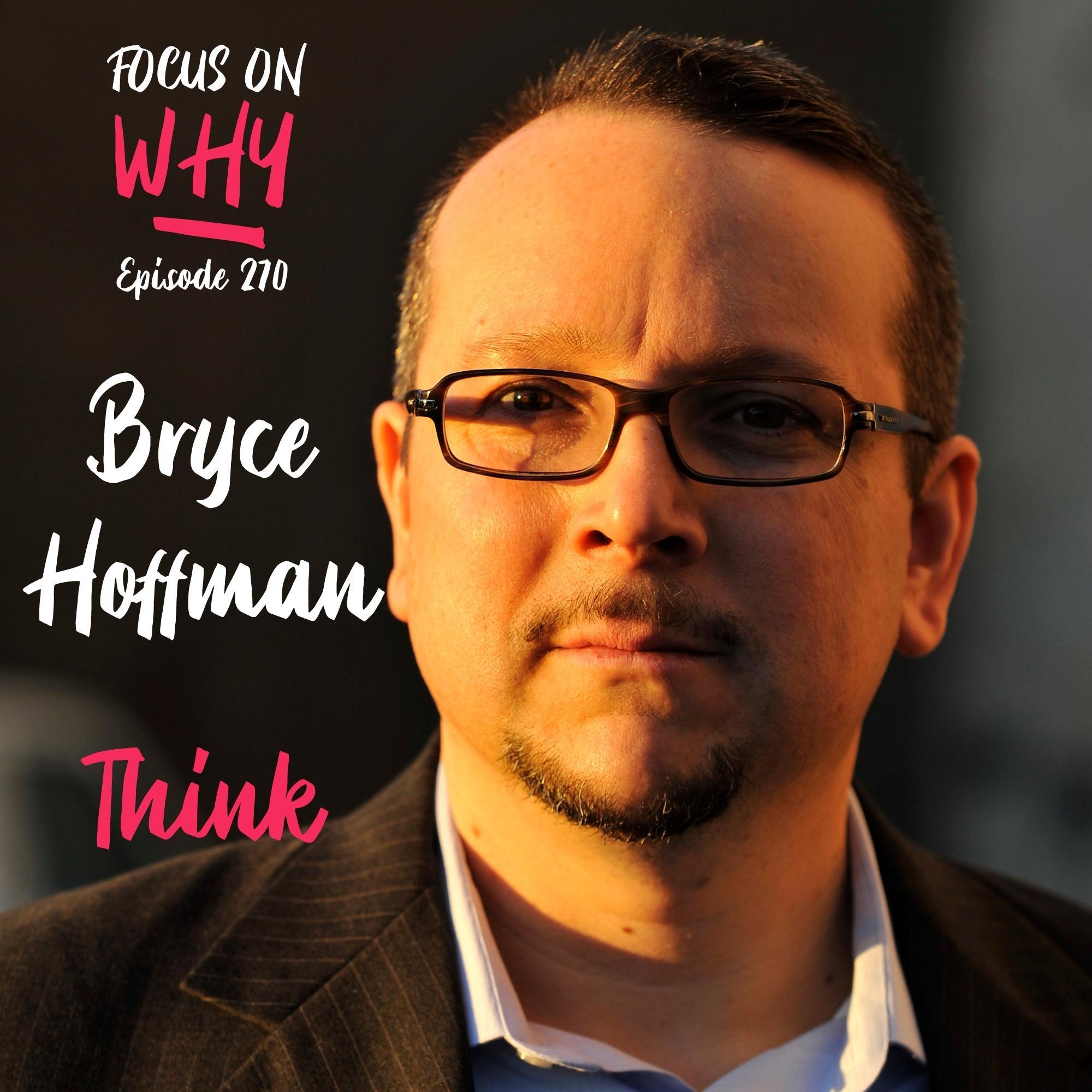 270 Think with Bryce Hoffman
