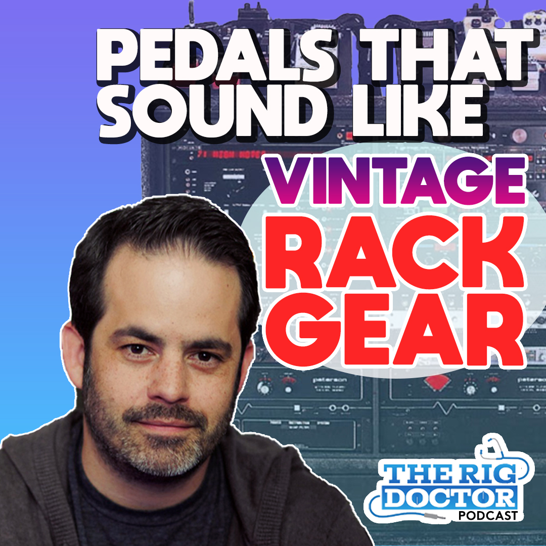 Michael Nielsen | Pedals That Sound Like Vintage Rack Gear