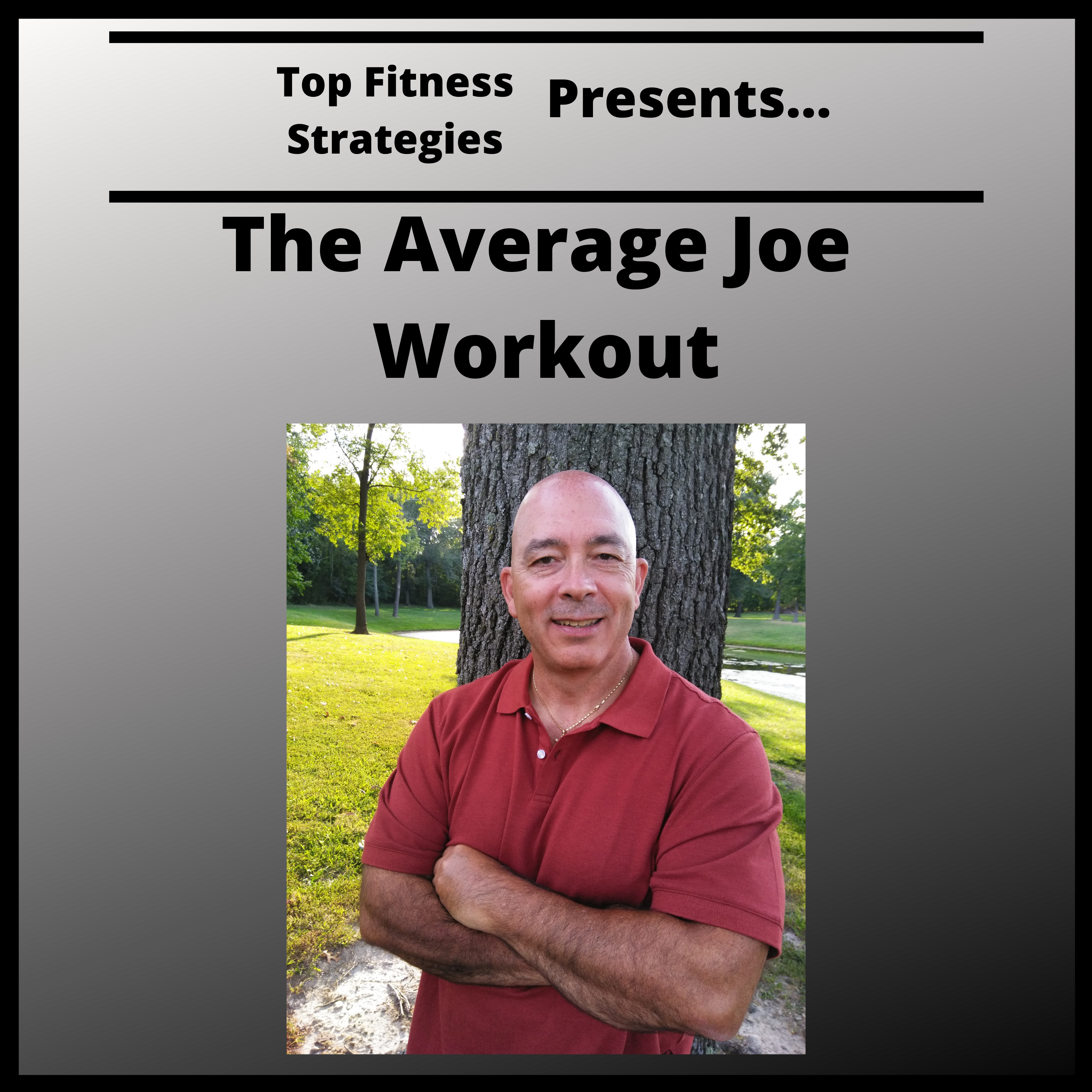 Ep31 - The Average Joe Workout