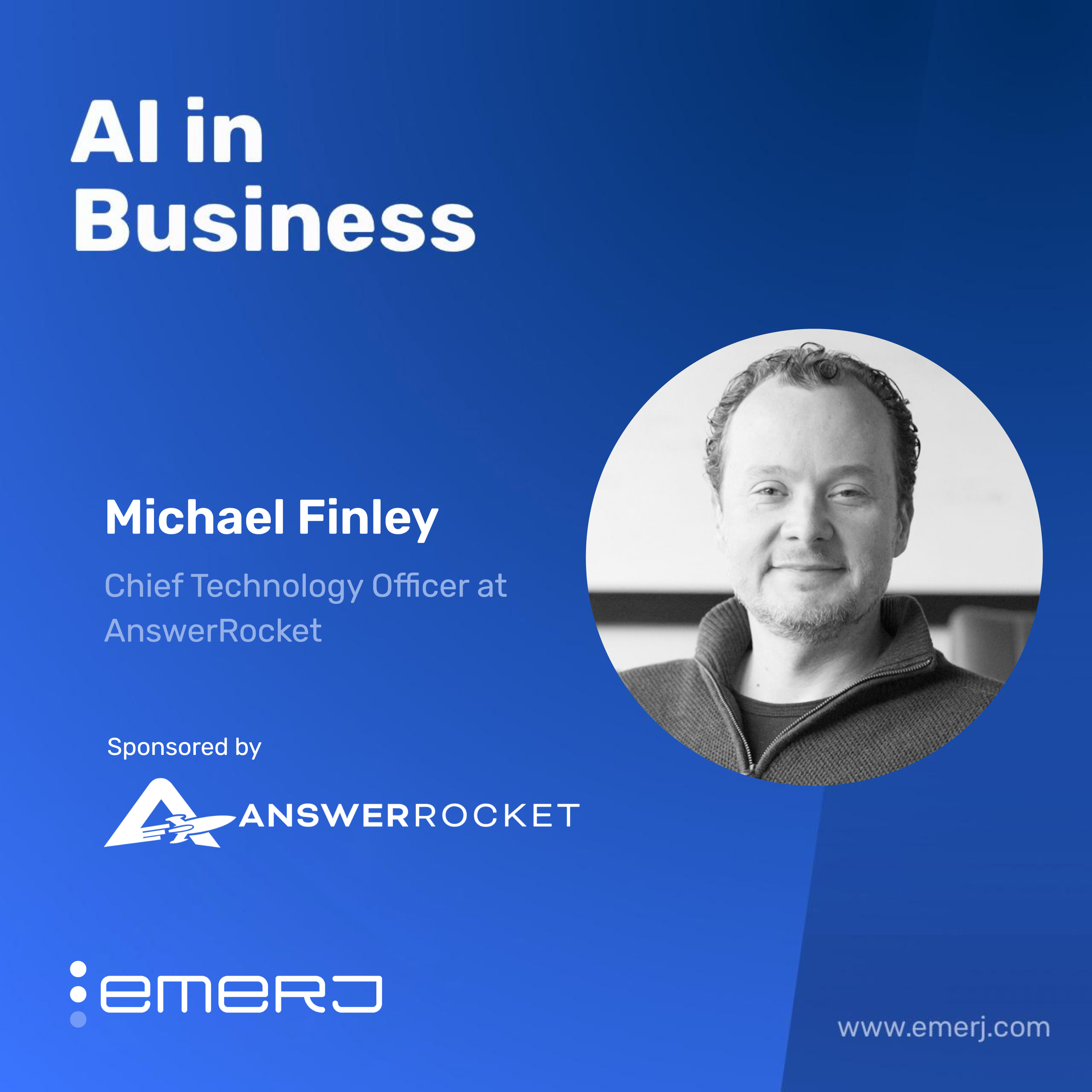 Turning Consumer Goods Data into Real-Time Business Decisions - with Michael Finley of AnswerRocket Turning Consumer Goods Data into Real-Time Business Decisions - with Michael Finley of AnswerRocket