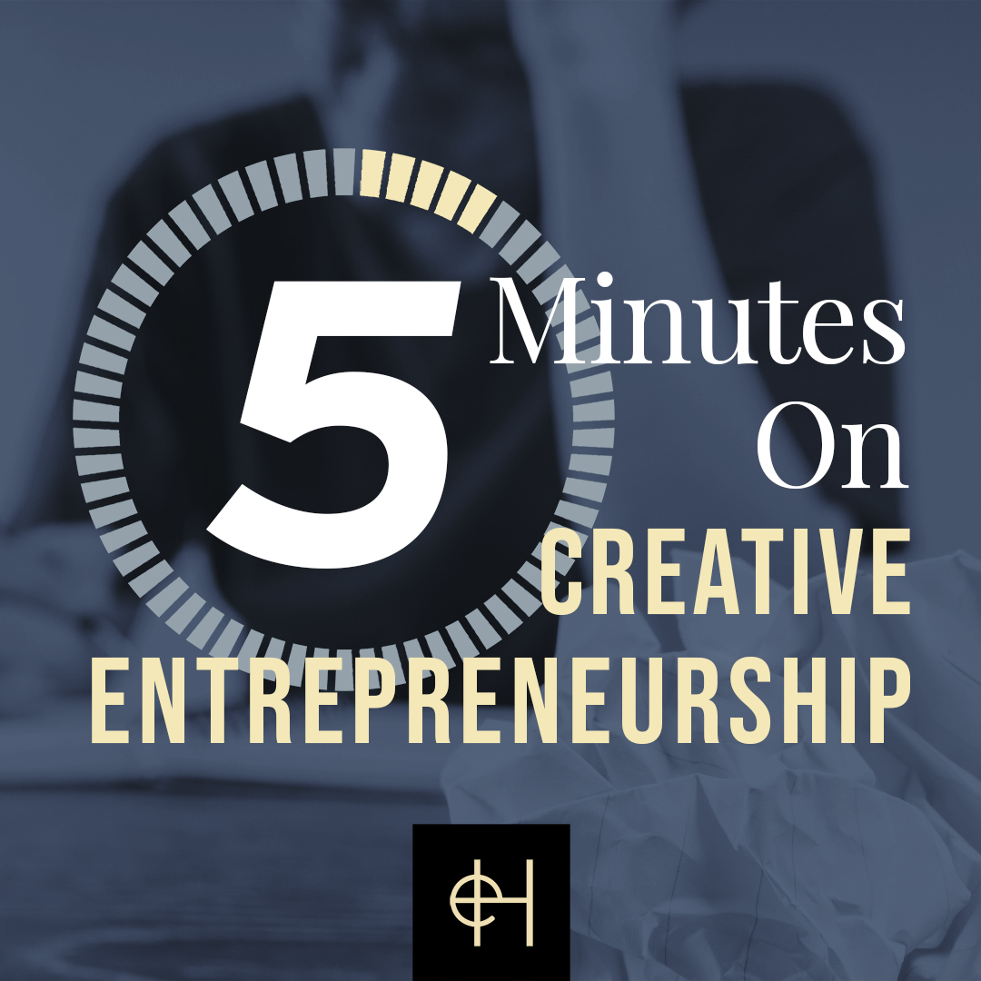 5 Minutes on Creative Entrepreneurship