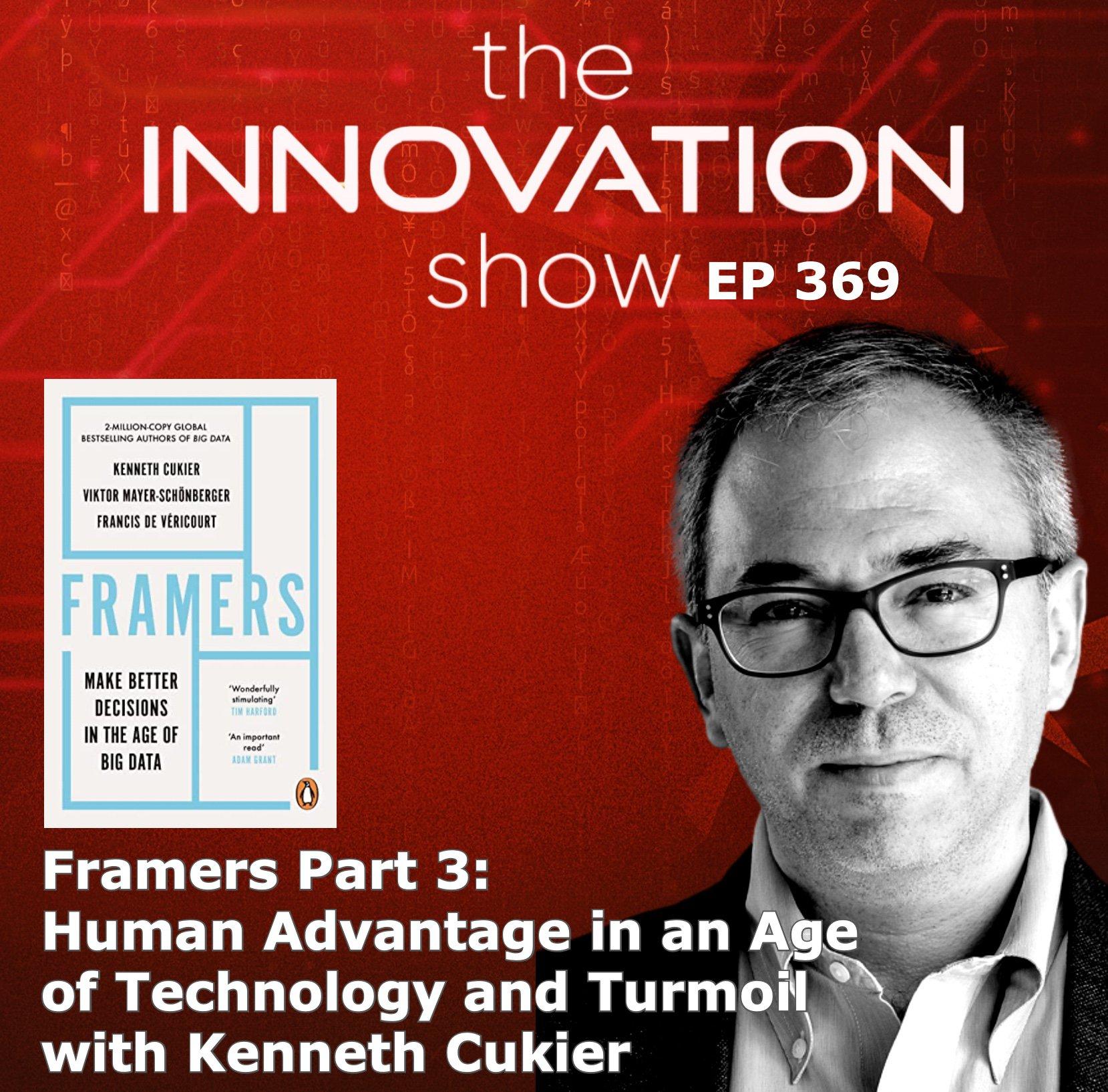 Framers Part 3 with Kenneth Cukier