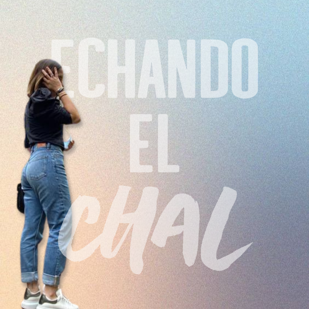 ECHANDO EL CHAL Podcast