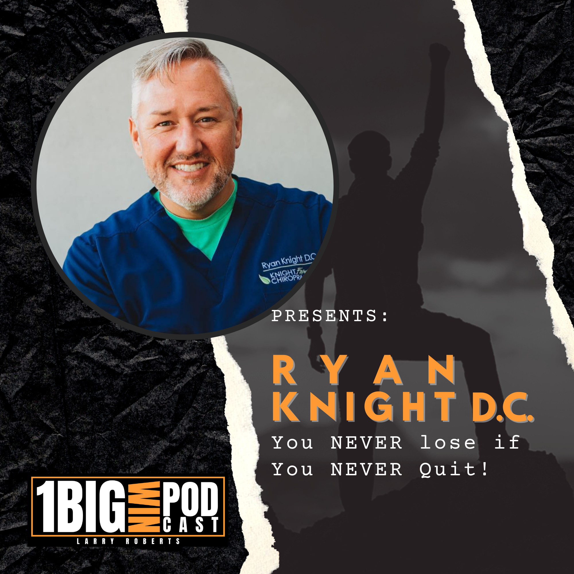Dr. Ryan Knight | You NEVER Lose if you NEVER Quit!