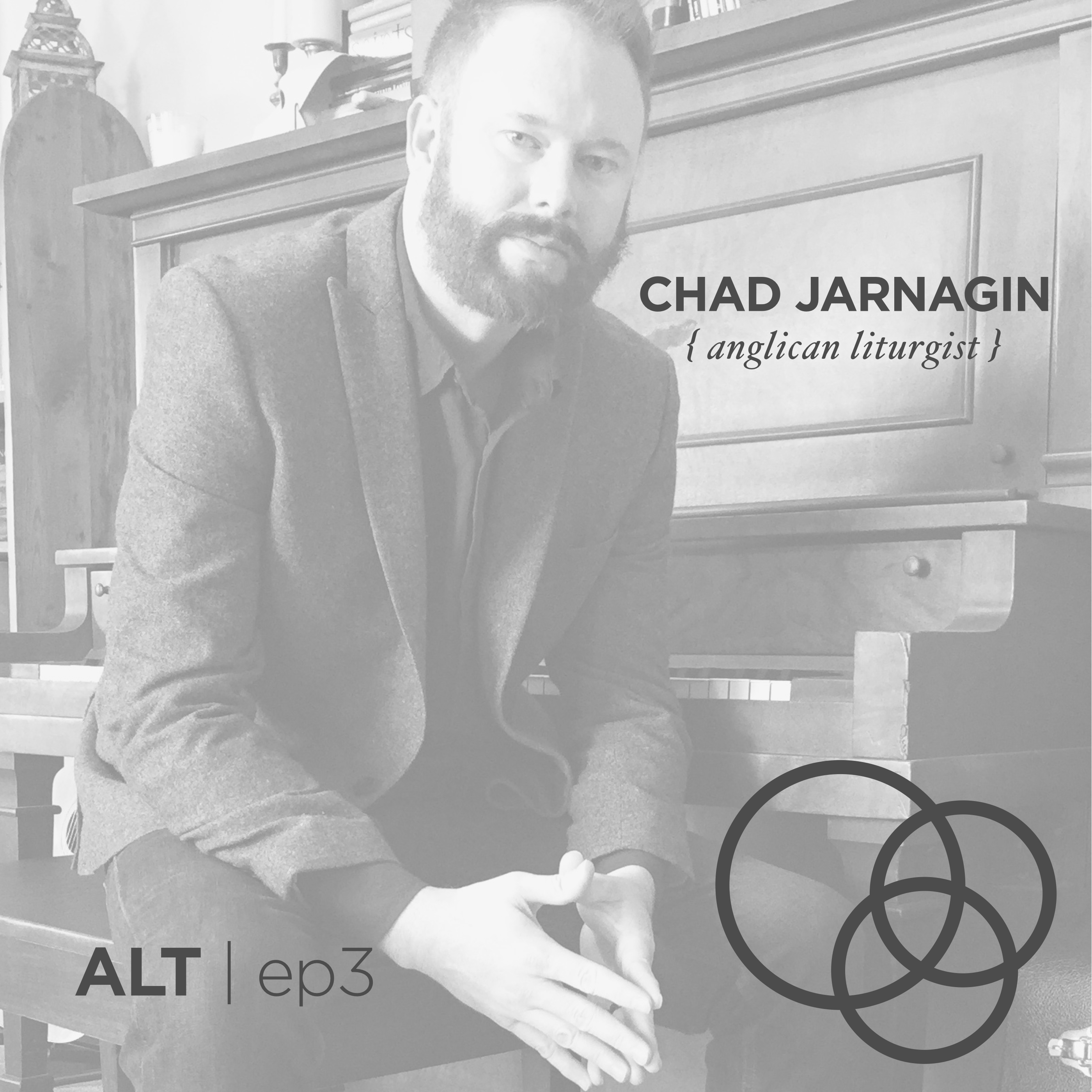 0.3 | CHAD JARNAGIN { anglican liturgist }