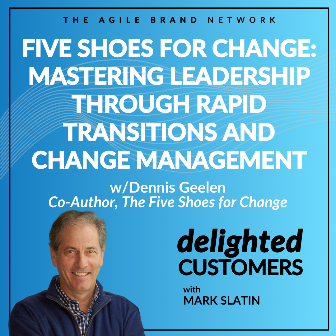 #147 Five Shoes for Change: Mastering Leadership Through Rapid Transitions and Change Management