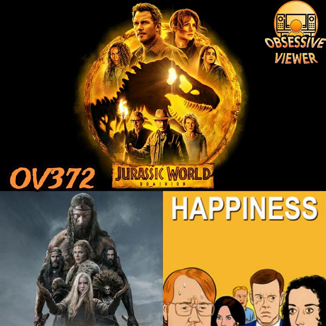 OV372 - The Northman (2022) & Jurassic World: Dominion (2022) - Happiness (1998), and Lightyear (2022) - Guest: Sam Watermeier (Midwest Film Journal)