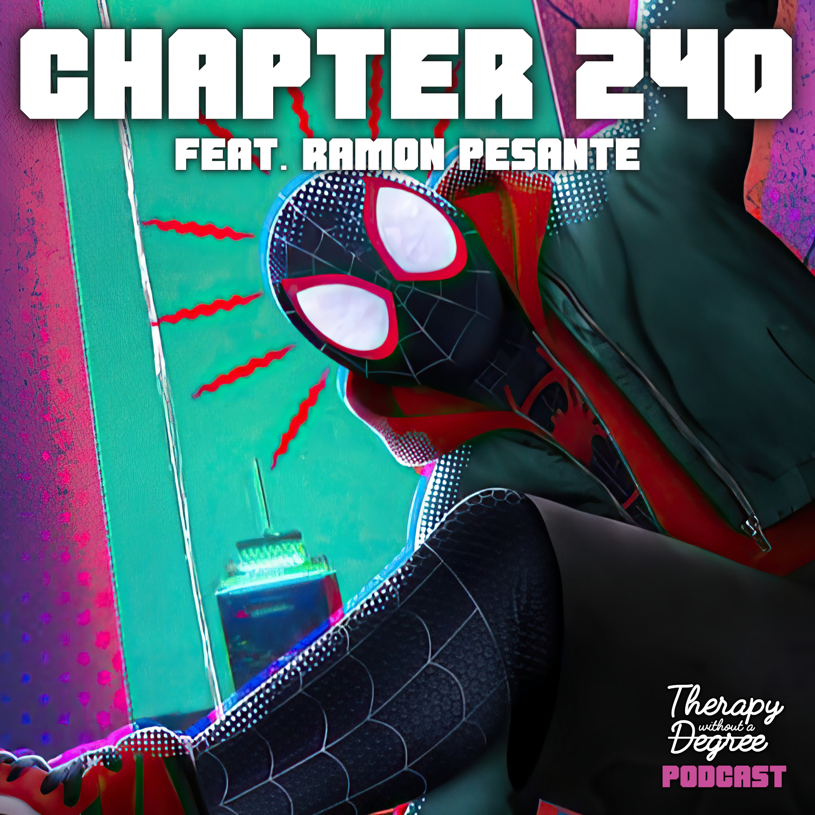 Spidey Senses Feat. Ramon Pesante | Chapter 240 Therapy Without a Degree