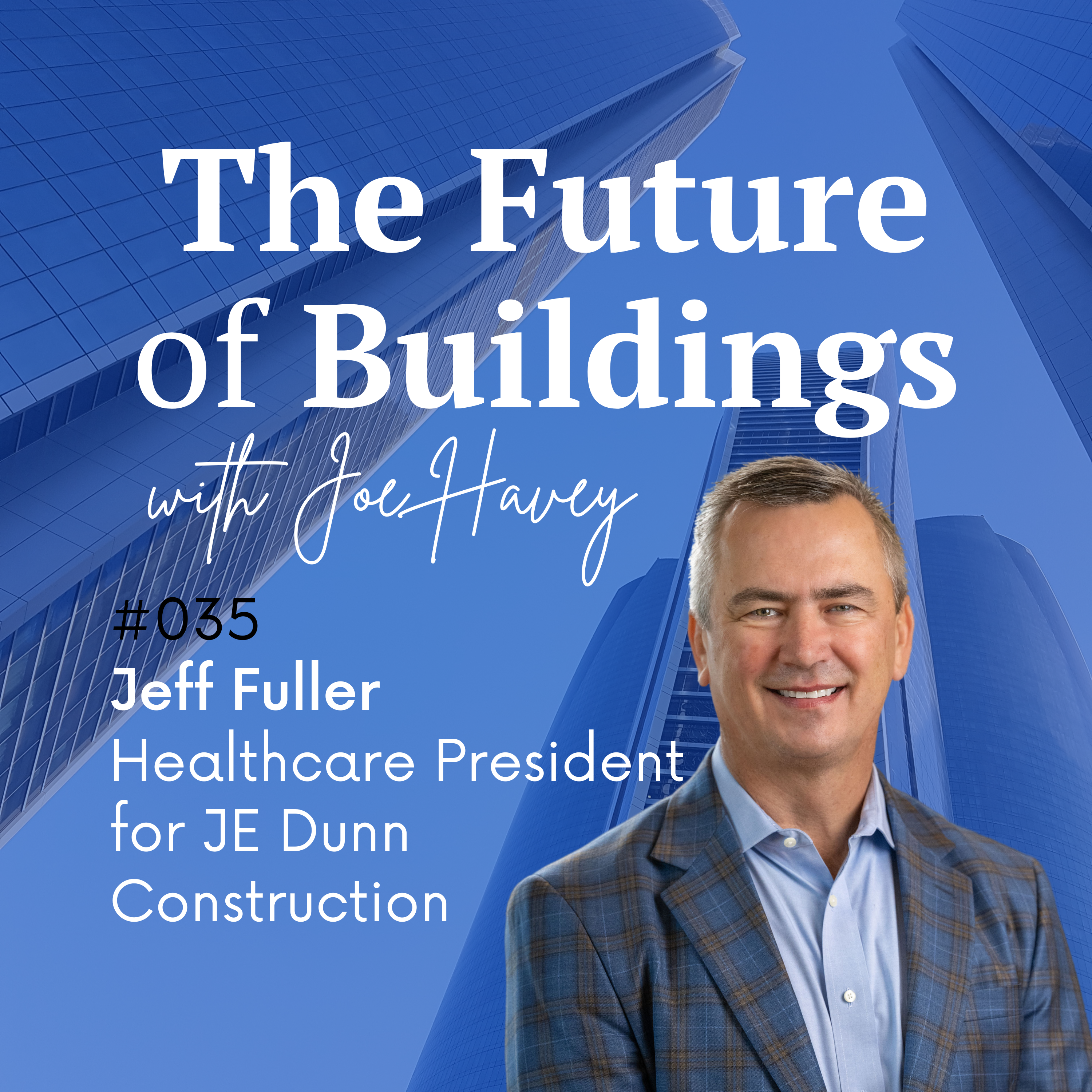 The Future of Buildings with Joe Havey
