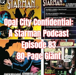 OPAL CITY CONFIDENTIAL: A STARMAN PODCAST -- EPISODE 083 80-PAGE GIANT