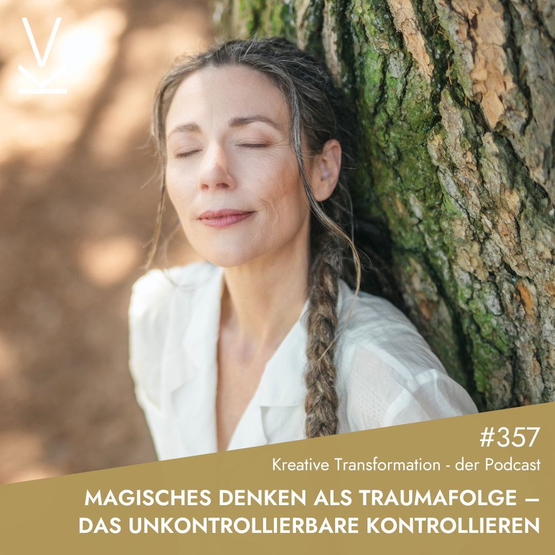 Magisches Denken als Traumafolge – das Unkontrollierbare kontrollieren