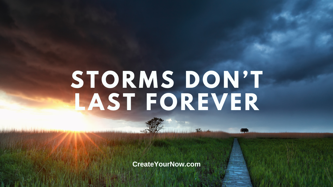3810 Storms Don't Last Forever