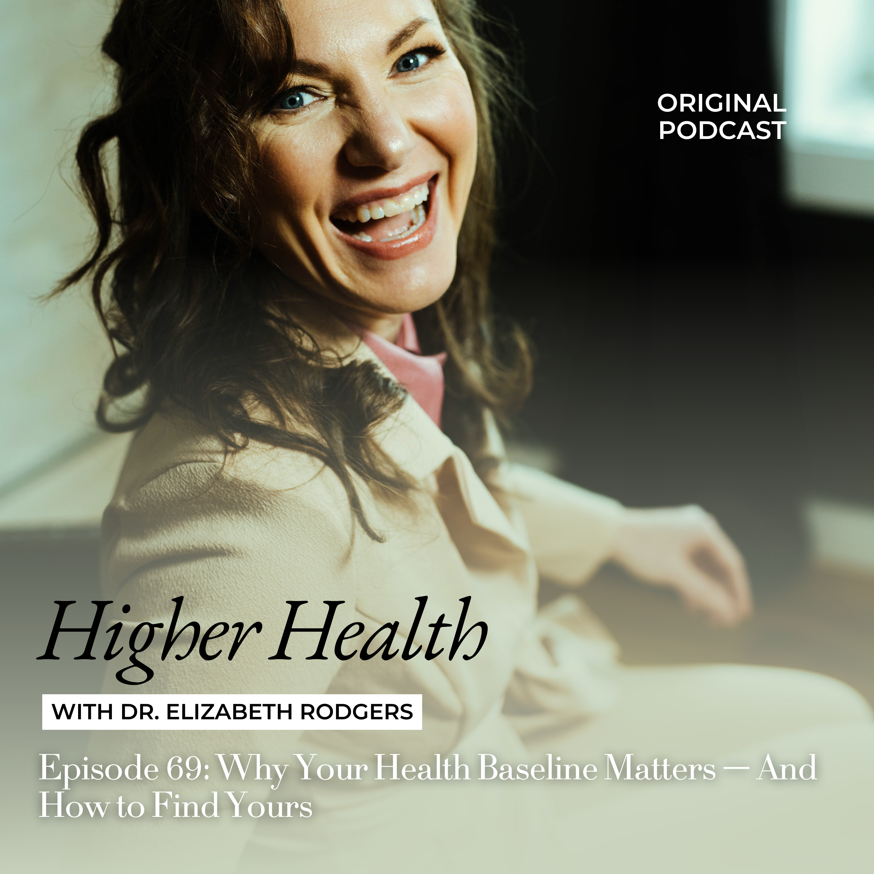 Higher Health with Dr. Elizabeth Rodgers