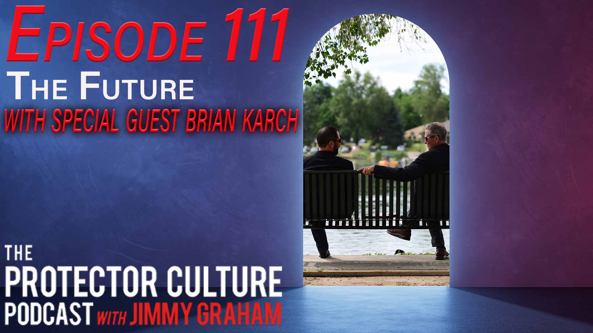 The Protector Culture Podcast with Jimmy Graham