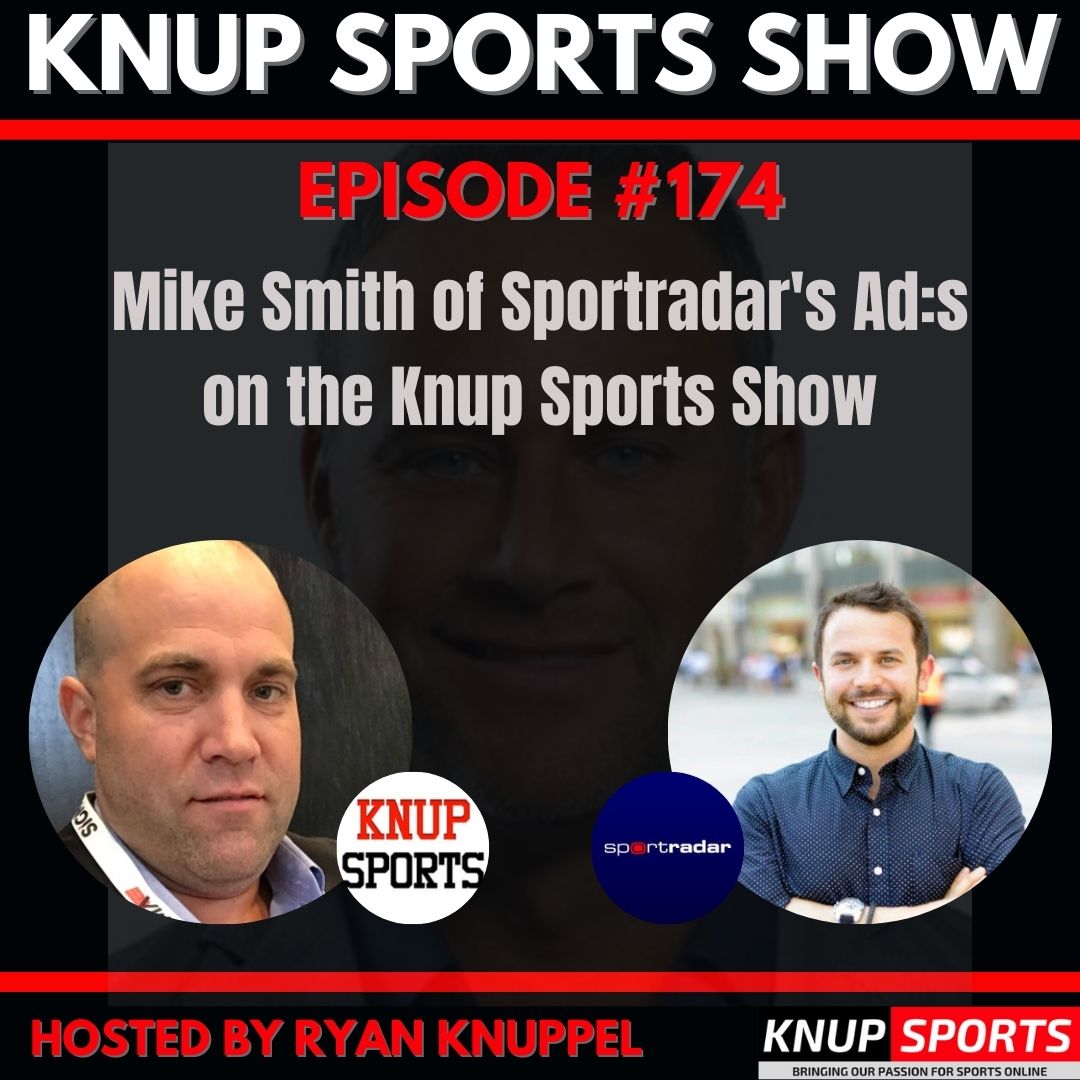 Mike Smith of Sportradar's Ad:s on the Knup Sports Show
