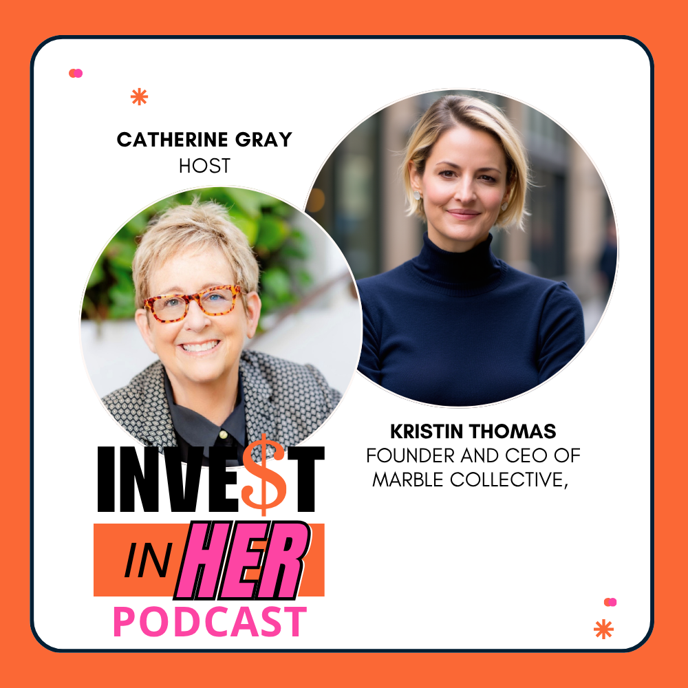 Invest In Her with Catherine Gray
