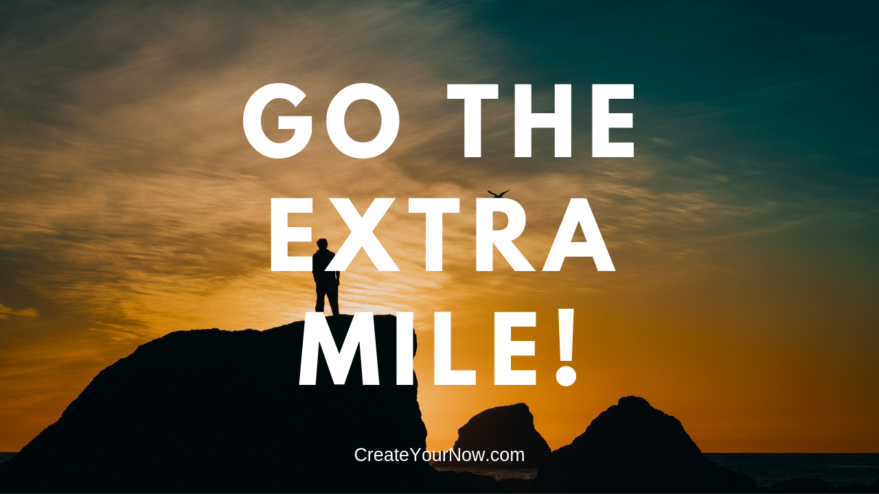 1510 Go the Extra Mile!