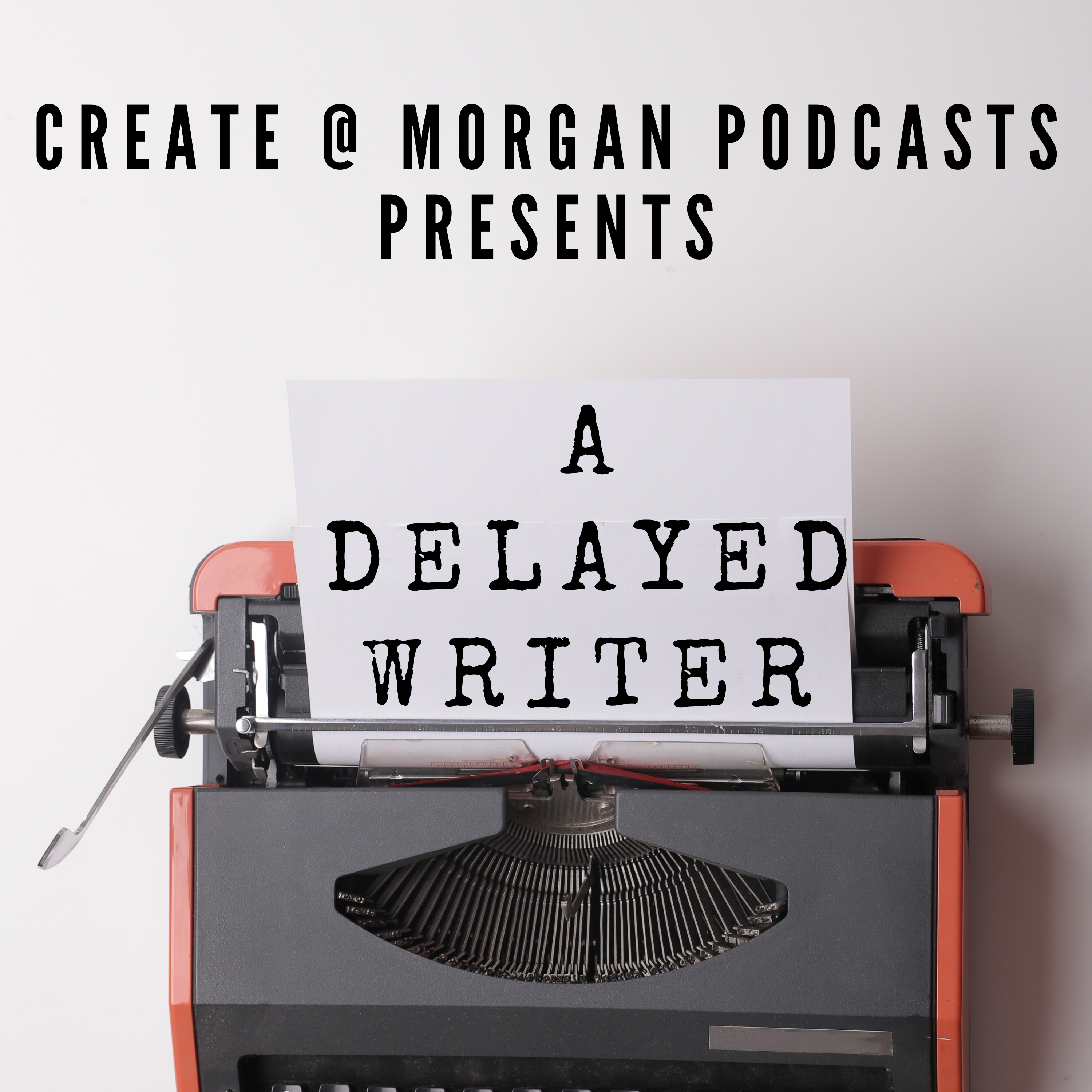 a deLayed Writer Ep 1