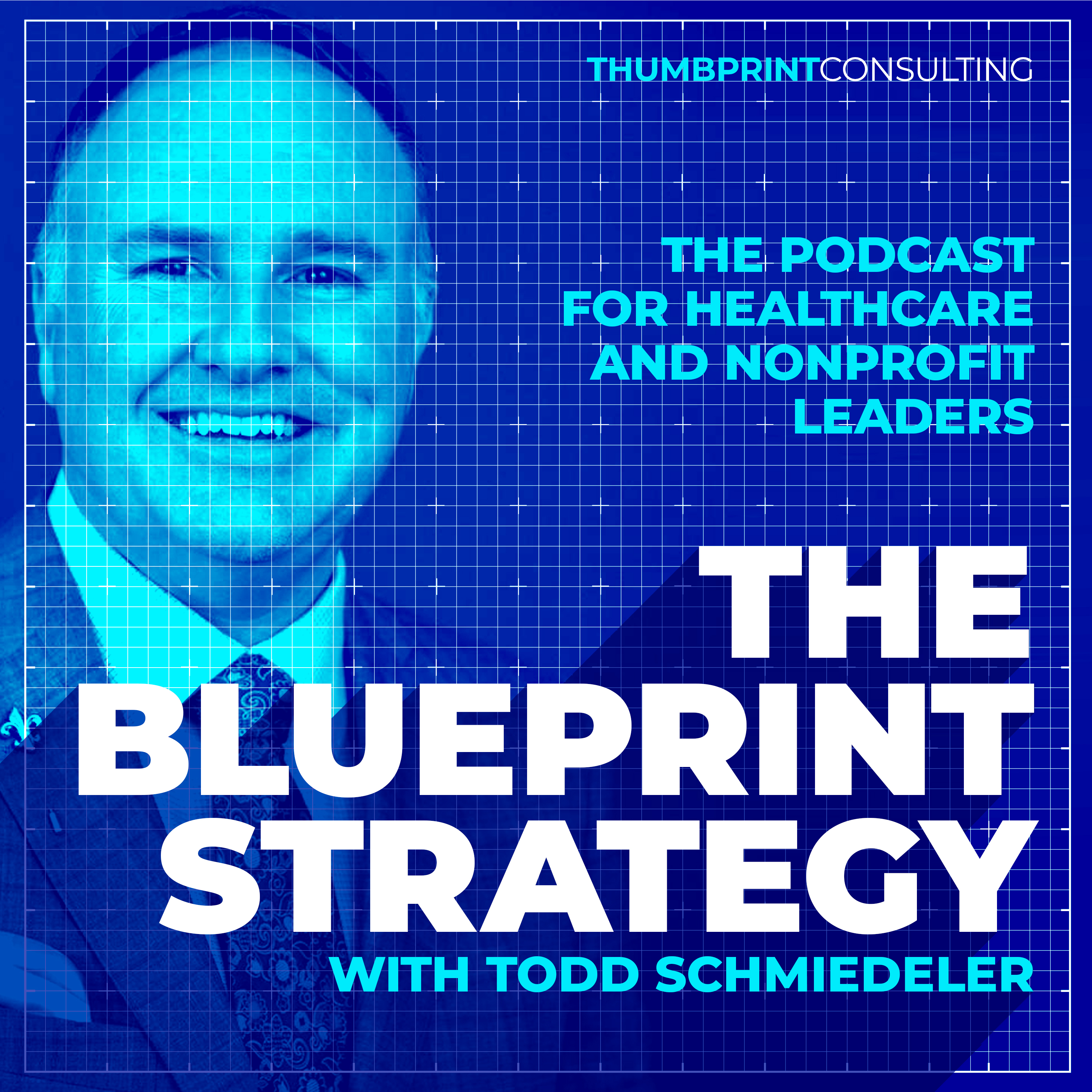 The Blueprint Strategy with Todd Schmiedeler