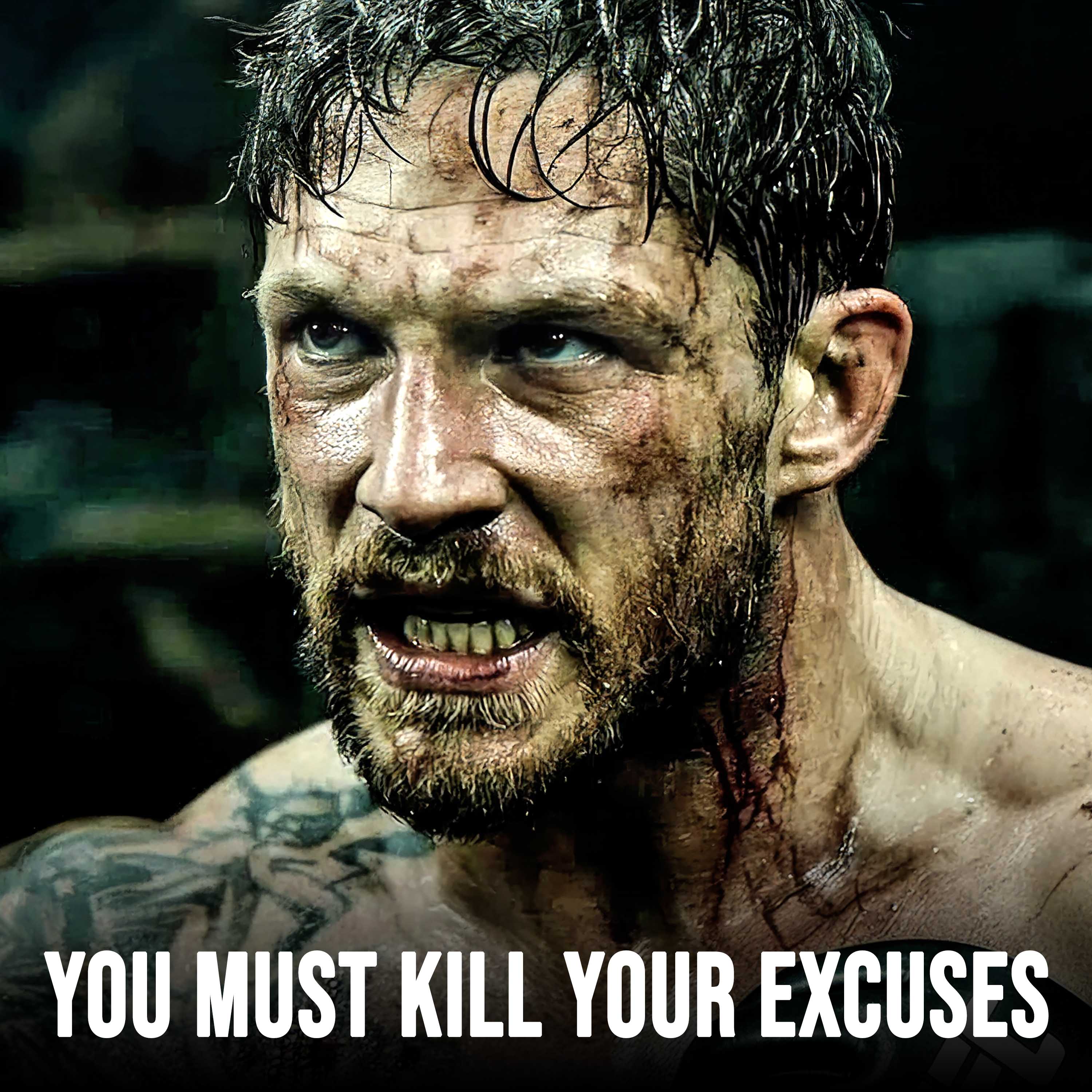 YOU MUST KILL YOUR EXCUSES