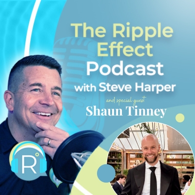 The Ripple Effect Podcast with Steve Harper
