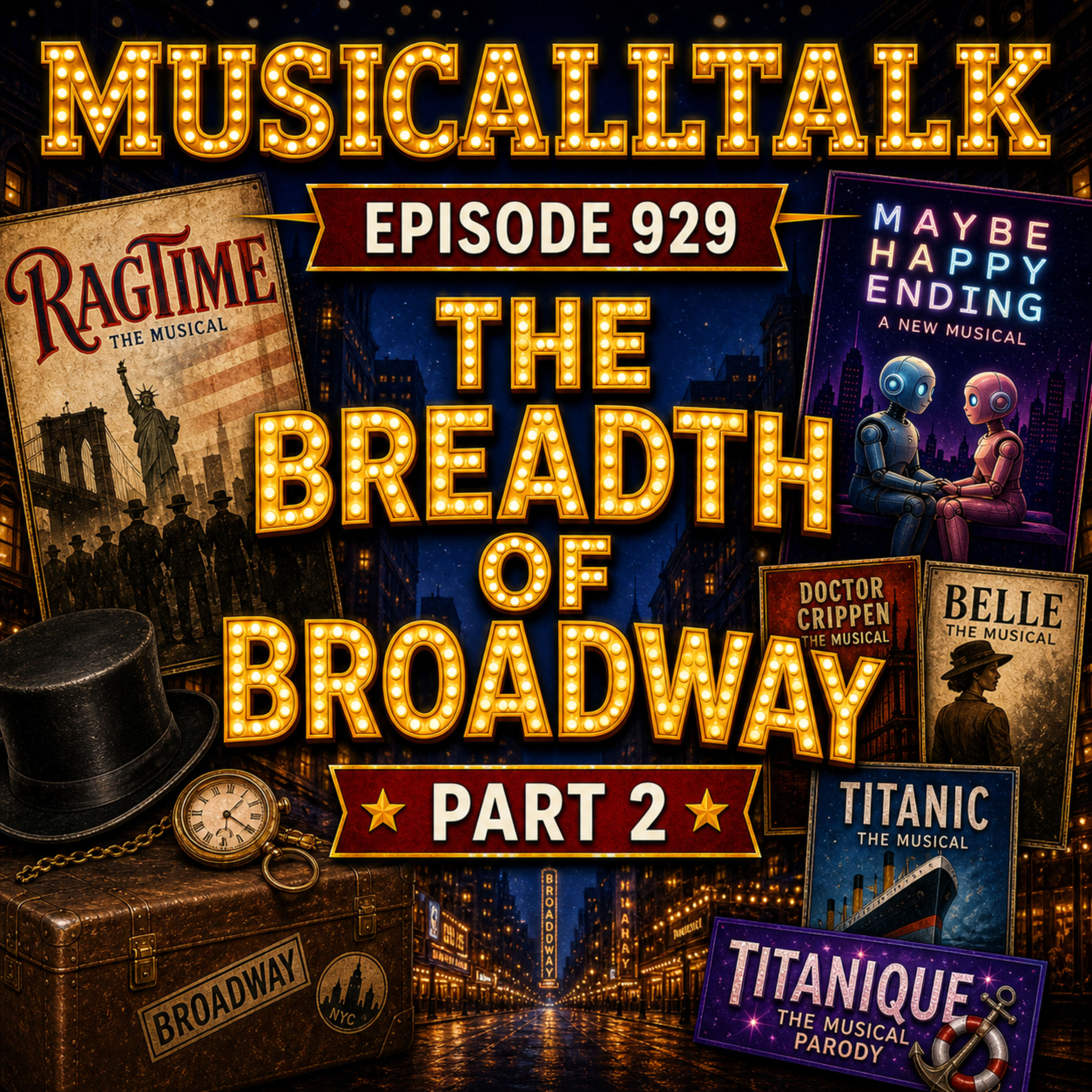 Episode 929: The Breadth of Broadway - Part 2