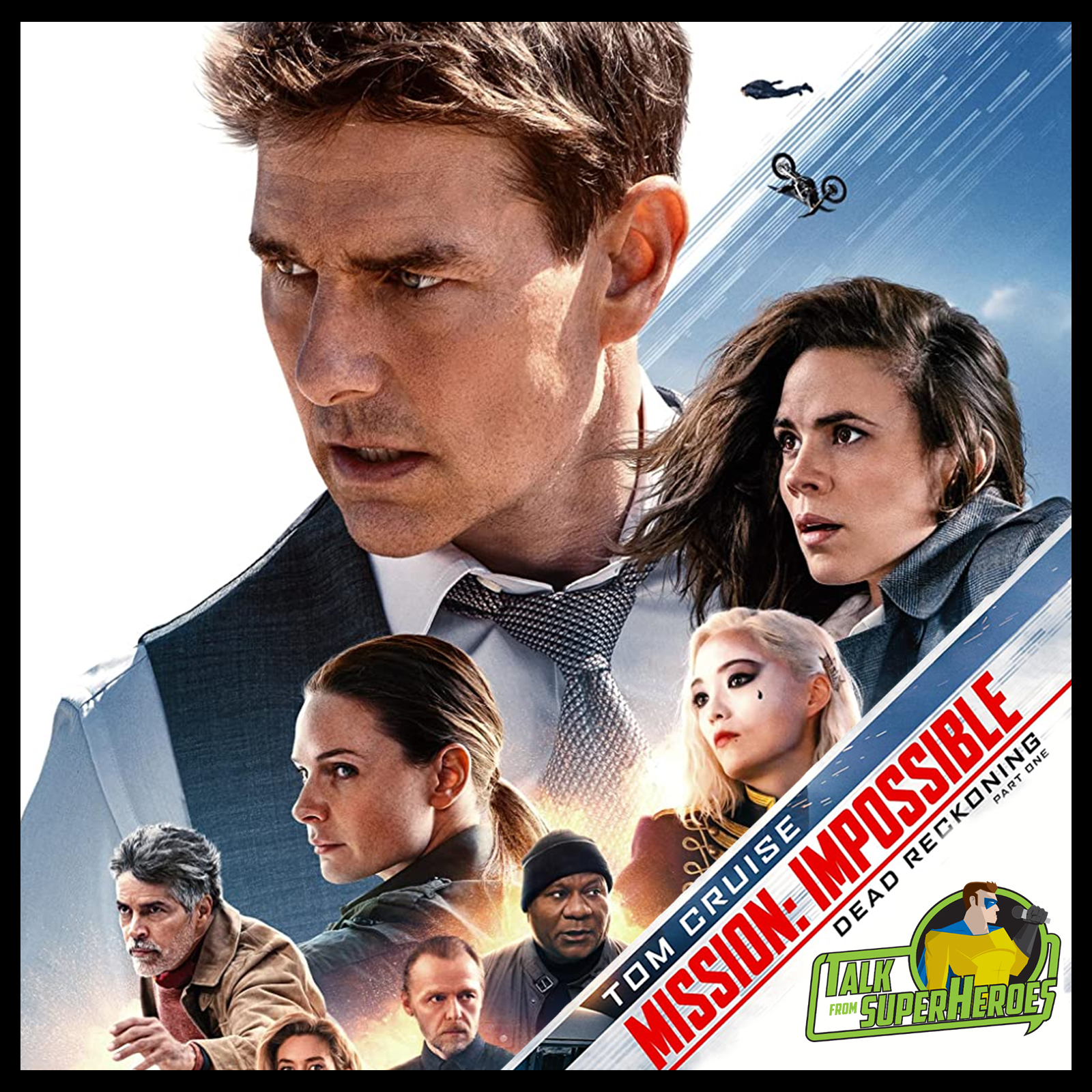 392: Mission Impossible: Dead Reckoning Part 1