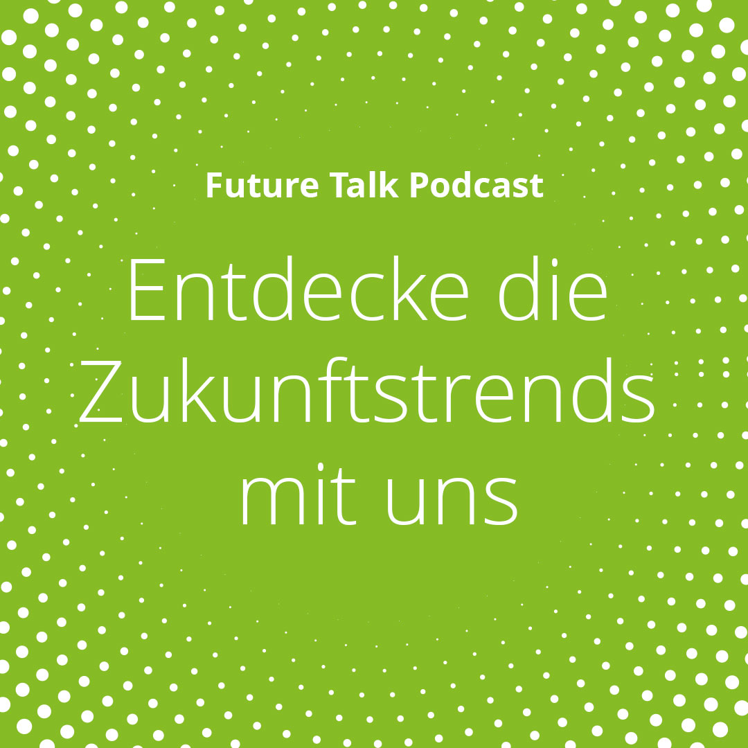 cover of episode DELOITTE FUTURE TALK: Entdecke die Zukunftstrends mit uns