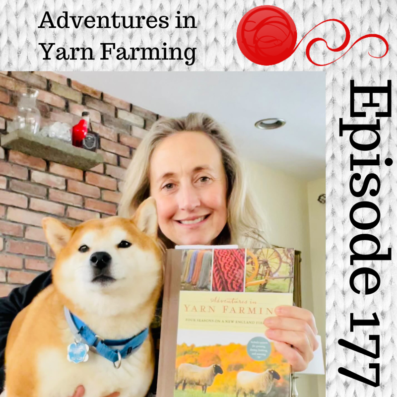 Episode 177 - Book Club: Adventures In Yarn Farming - Fall (Part 2)