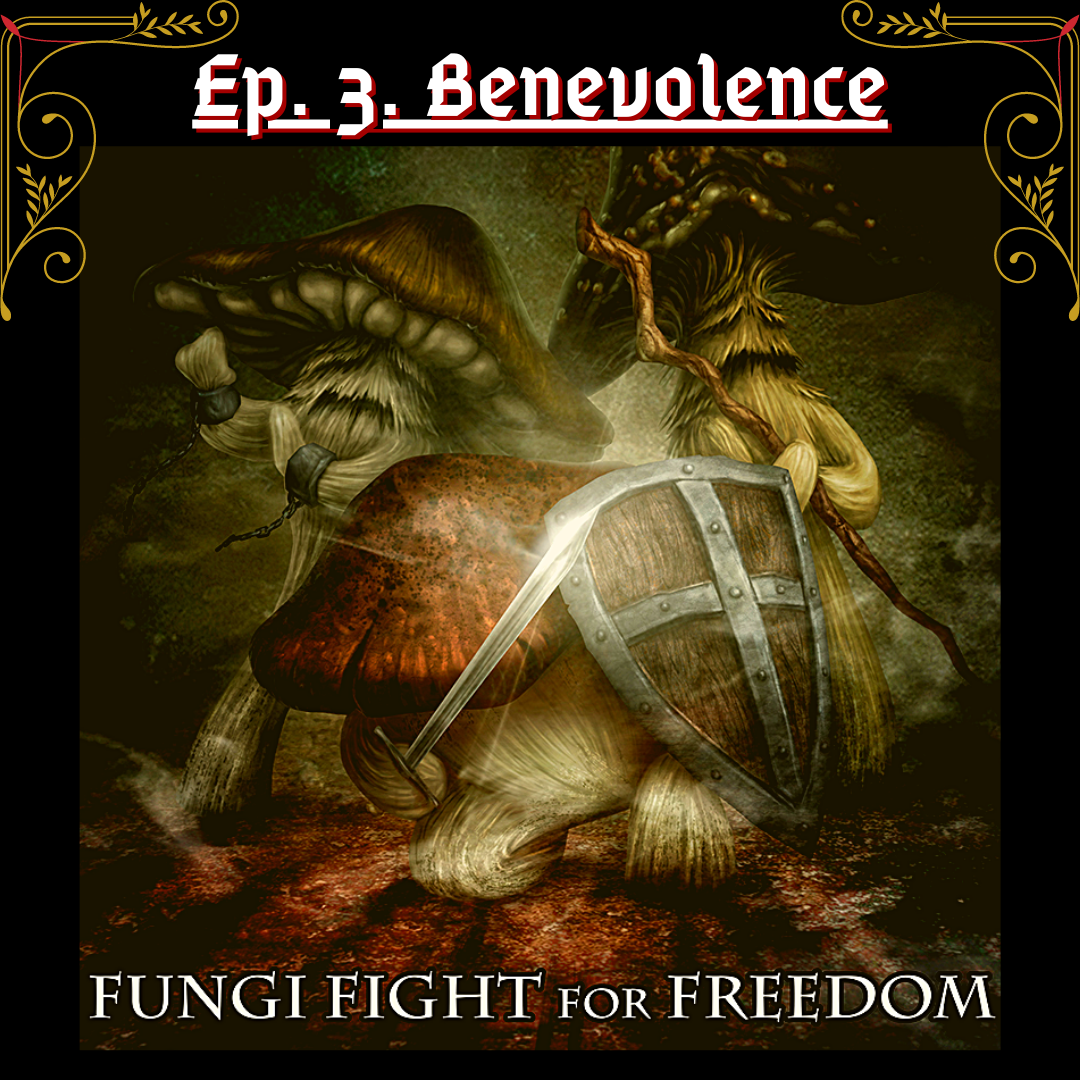 Fungloi Fight for Freedom 3. Benevolence