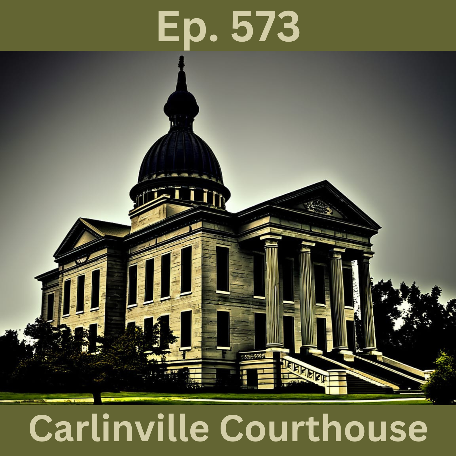 Ep. 573 - Carlinville Courthouse