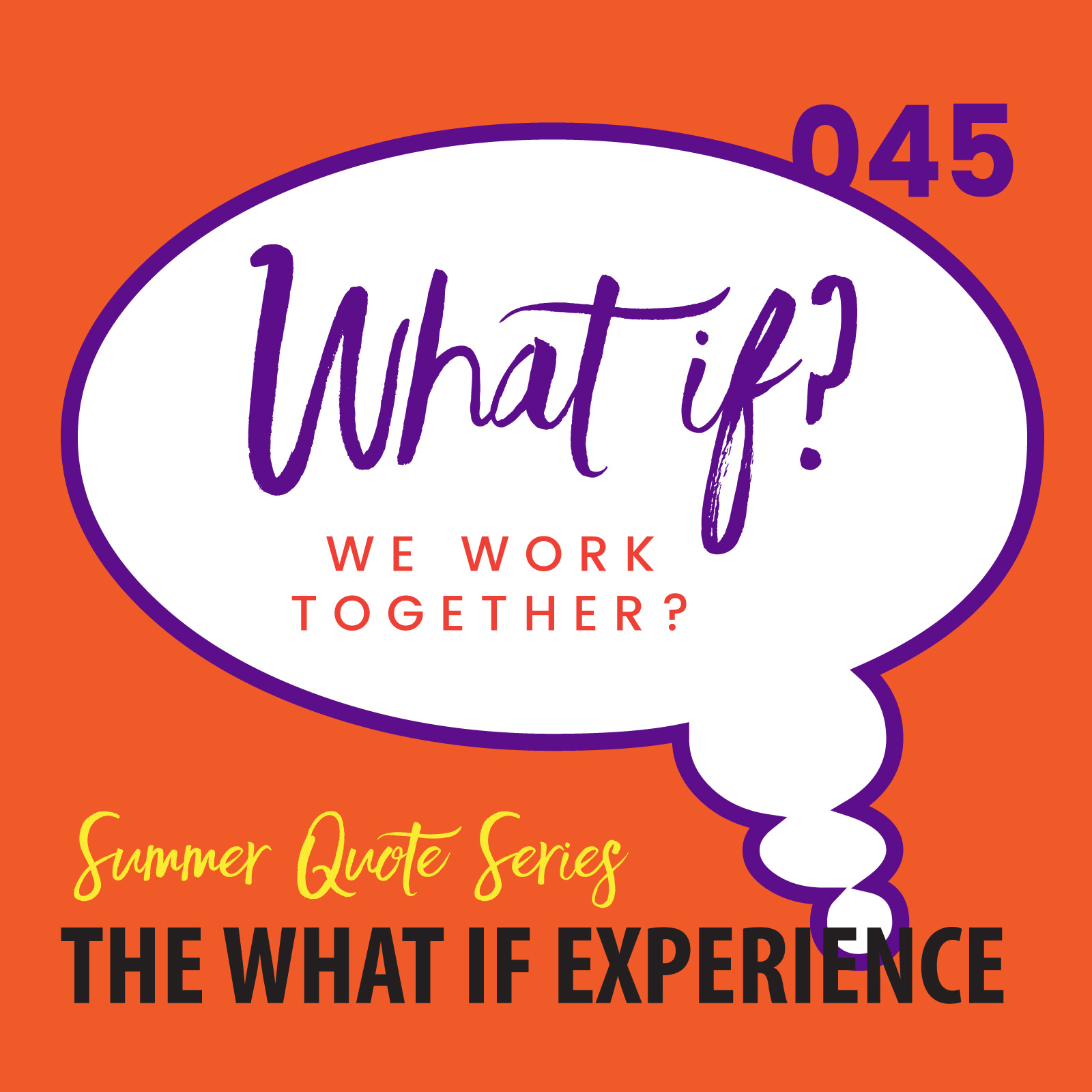 The What If Experience